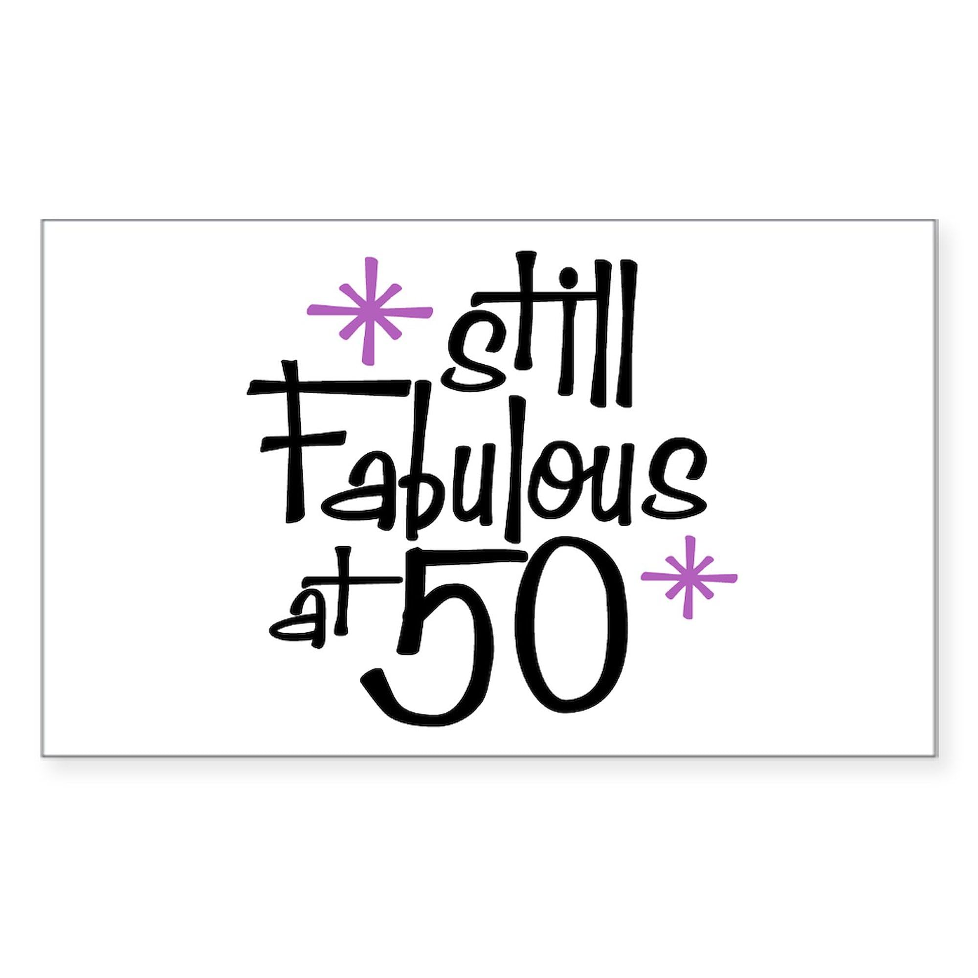 Still Fabulous At 50 Rectangle Sticker - Durable Bumper Decal for Cars, Laptops & Windows - Perfect for 50th Birthday Gifts & Milestone Celebrations