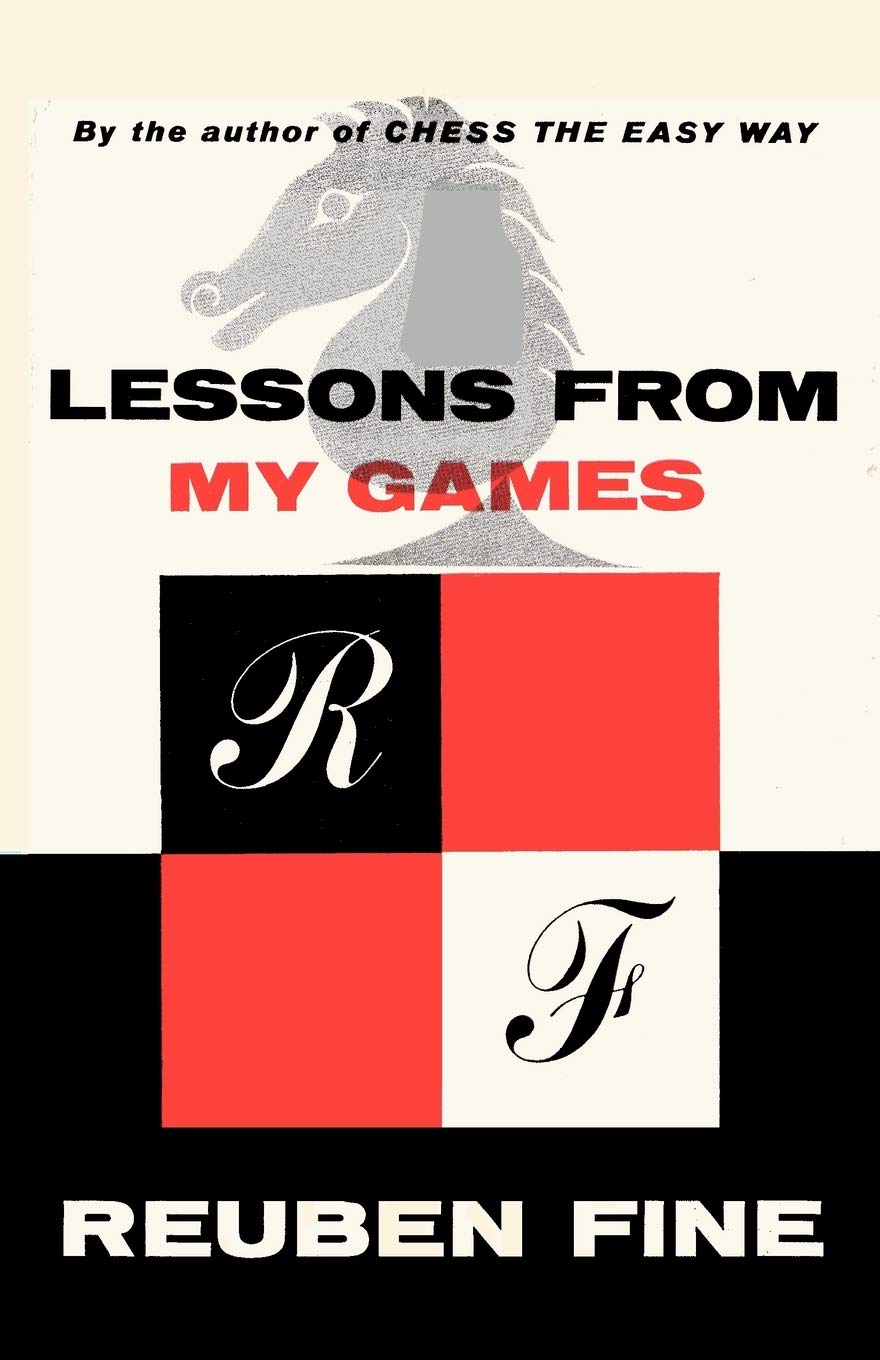 Lessons from My Games: A Passion for Chess - Improve Your Strategy & Skills | Perfect for Beginners & Advanced Players | Home, Club & Tournament Play