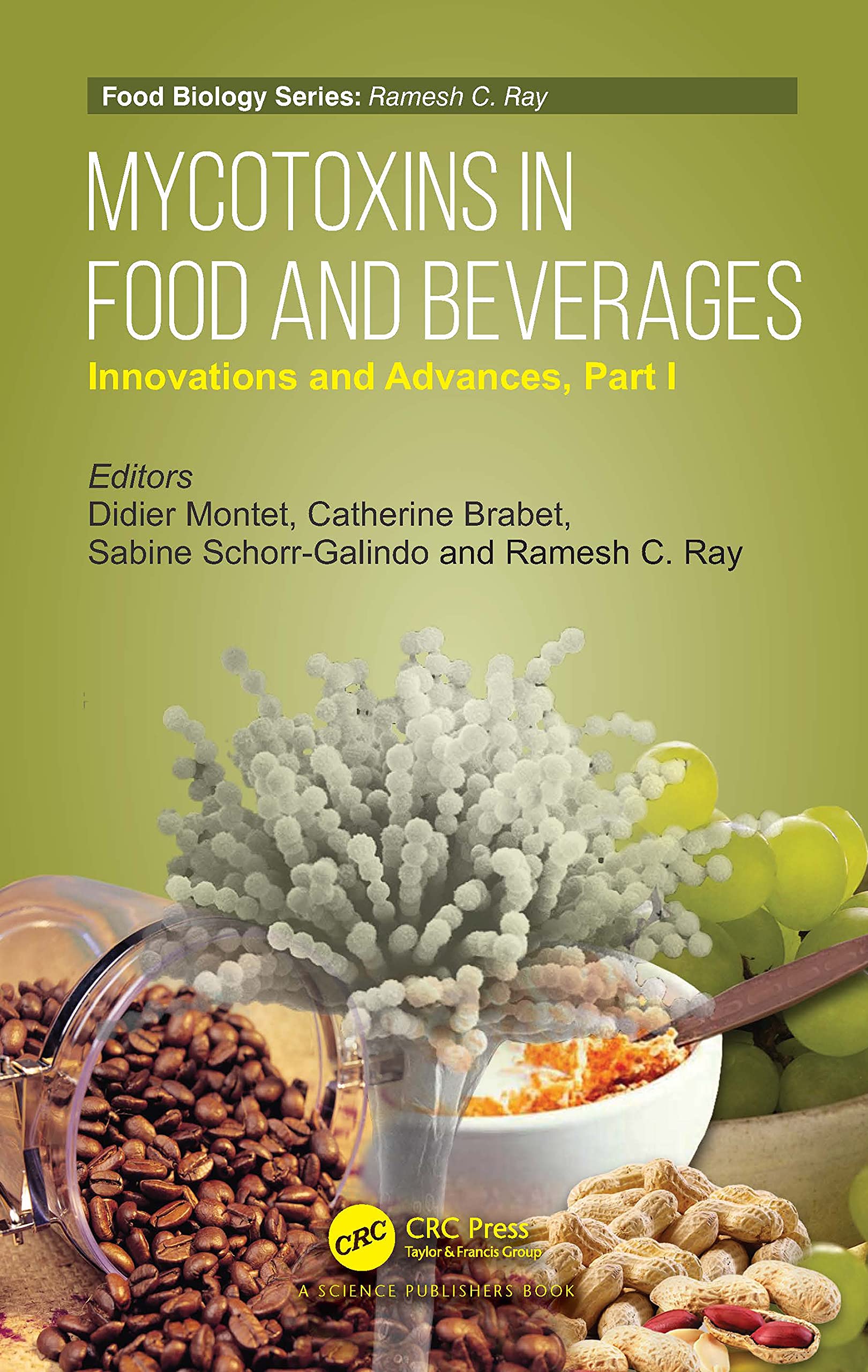 Mycotoxins in Food and Beverages: Scientific Research & Prevention Methods | Food Safety Guide for Consumers & Industry Professionals | Home & Commercial Kitchen Use