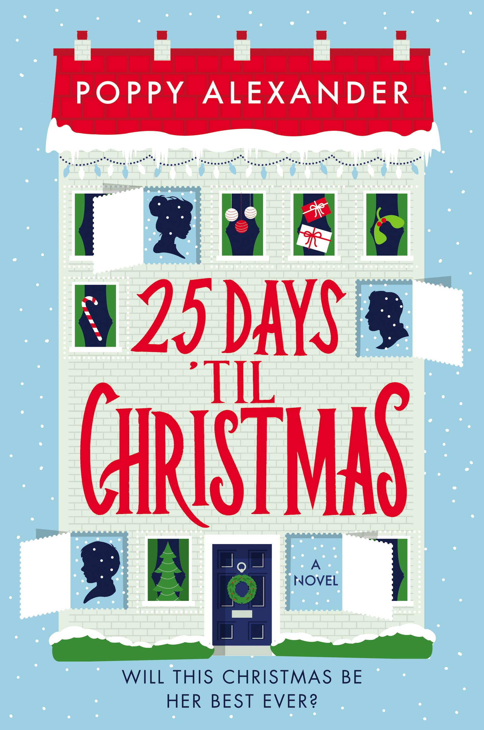 25 Days 'Til Christmas: Heartwarming Holiday Romance Novel - Perfect for Cozy Winter Nights by the Fireplace