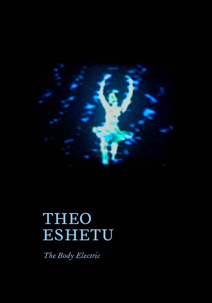 Theo Eshetu: The Body Electric - Contemporary Art Book by Sternberg Press | Perfect for Art Collectors, Students & Gallery Exhibitions