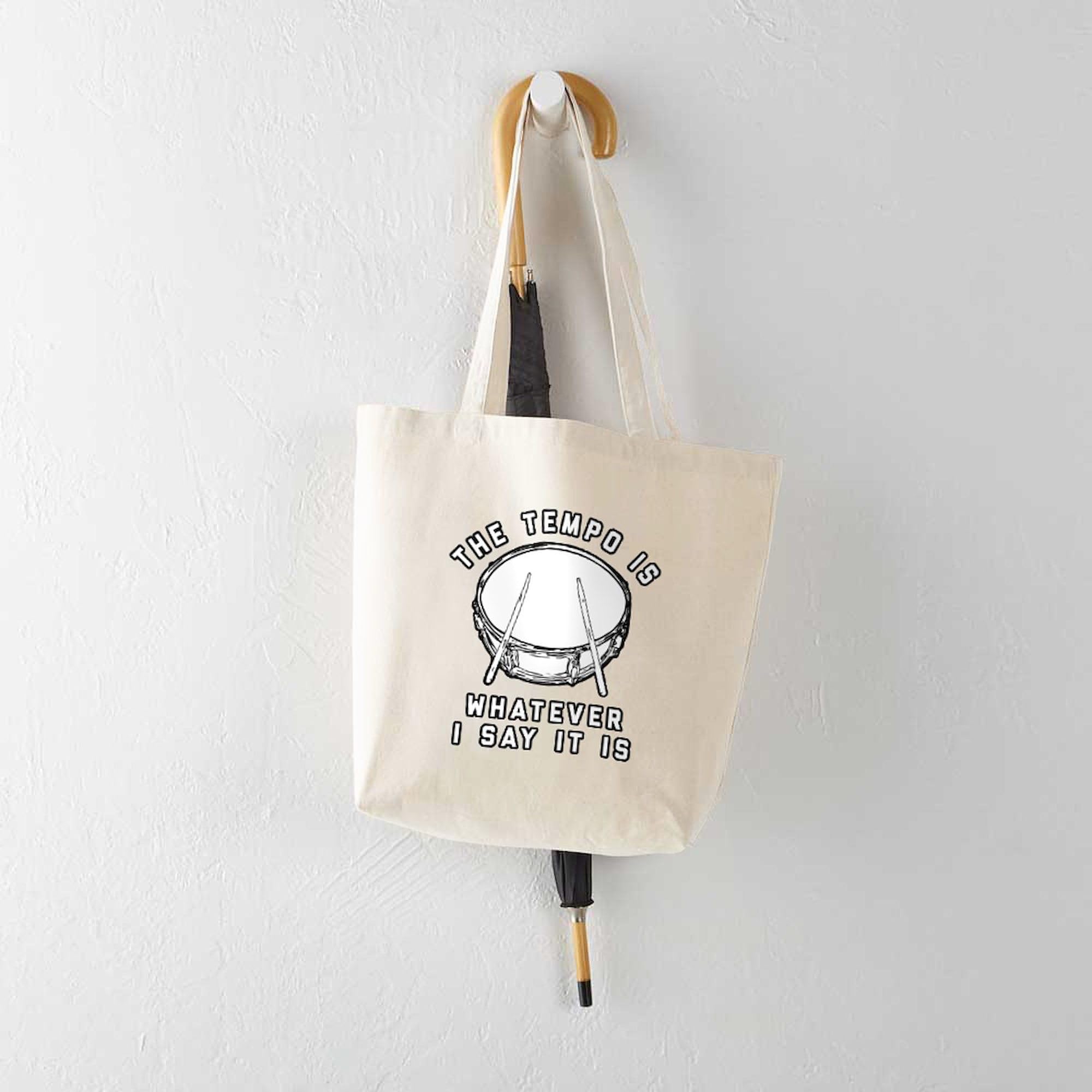 The Tempo Is Whatever I Say It Is - Natural Canvas Reusable Tote Bag for Shopping, Groceries & Beach | Eco-Friendly & Durable | CafePress