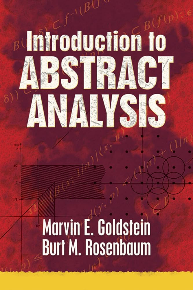 Introduction to Abstract Analysis - Dover Books on Mathematics | Advanced Math Textbook for Students & Researchers | Perfect for Self-Study & University Courses