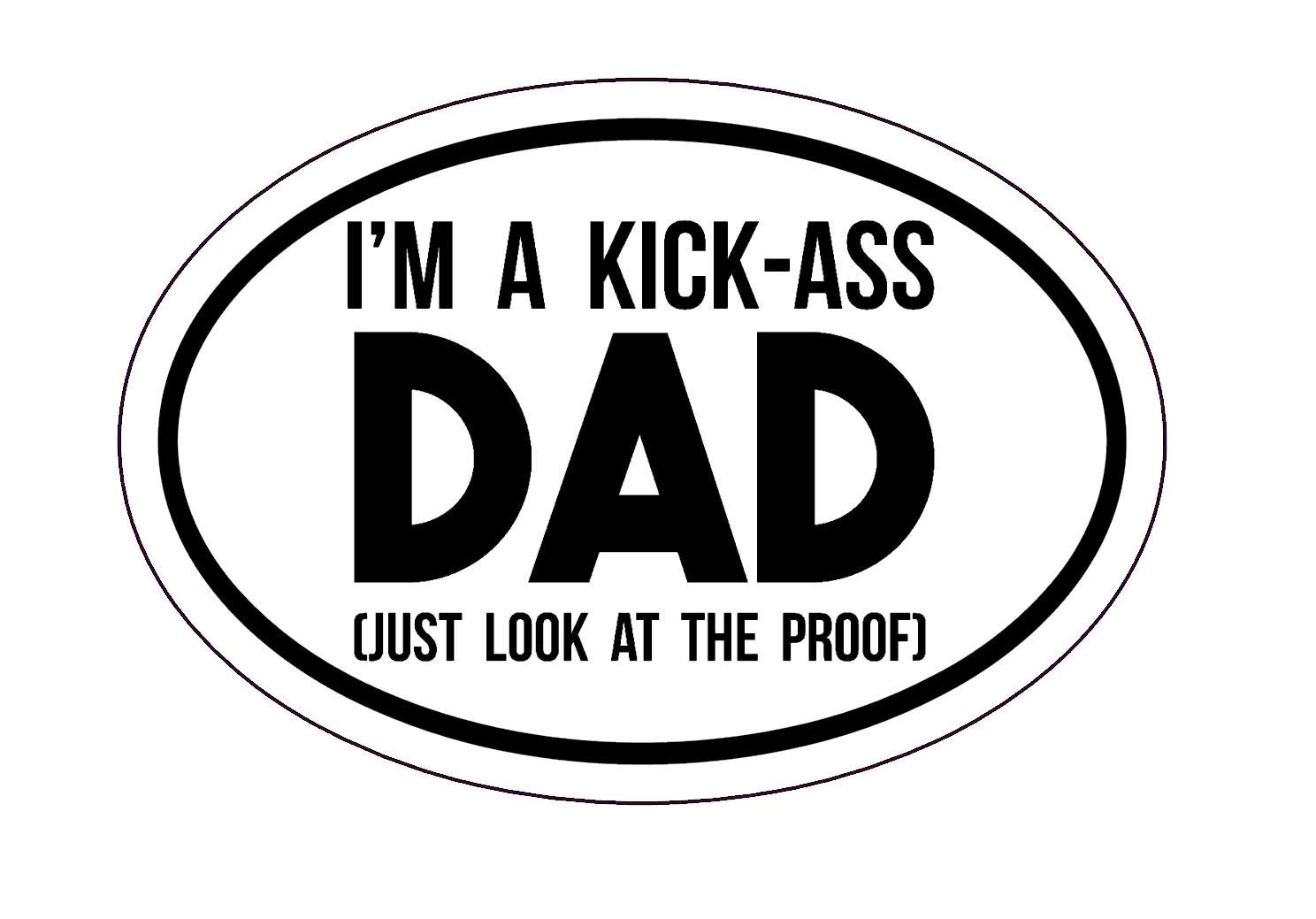 Funny Oval 'I Am a Kick Ass Dad' Bumper Sticker - Best Father's Day Gift - Waterproof Vinyl Decal for Cars, Laptops & Windows - Perfect for Proud Dads & Father's Day Celebrations