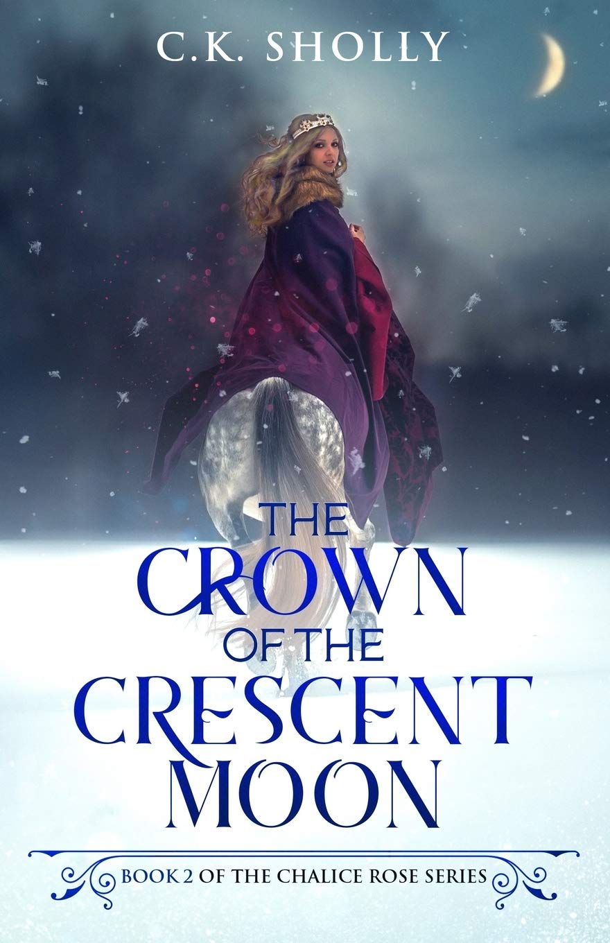 The Crown of the Crescent Moon - Book 1 in The Chalice Rose Fantasy Series | Epic Adventure Novel for Adults | Perfect for Fantasy Book Lovers & Bedtime Reading