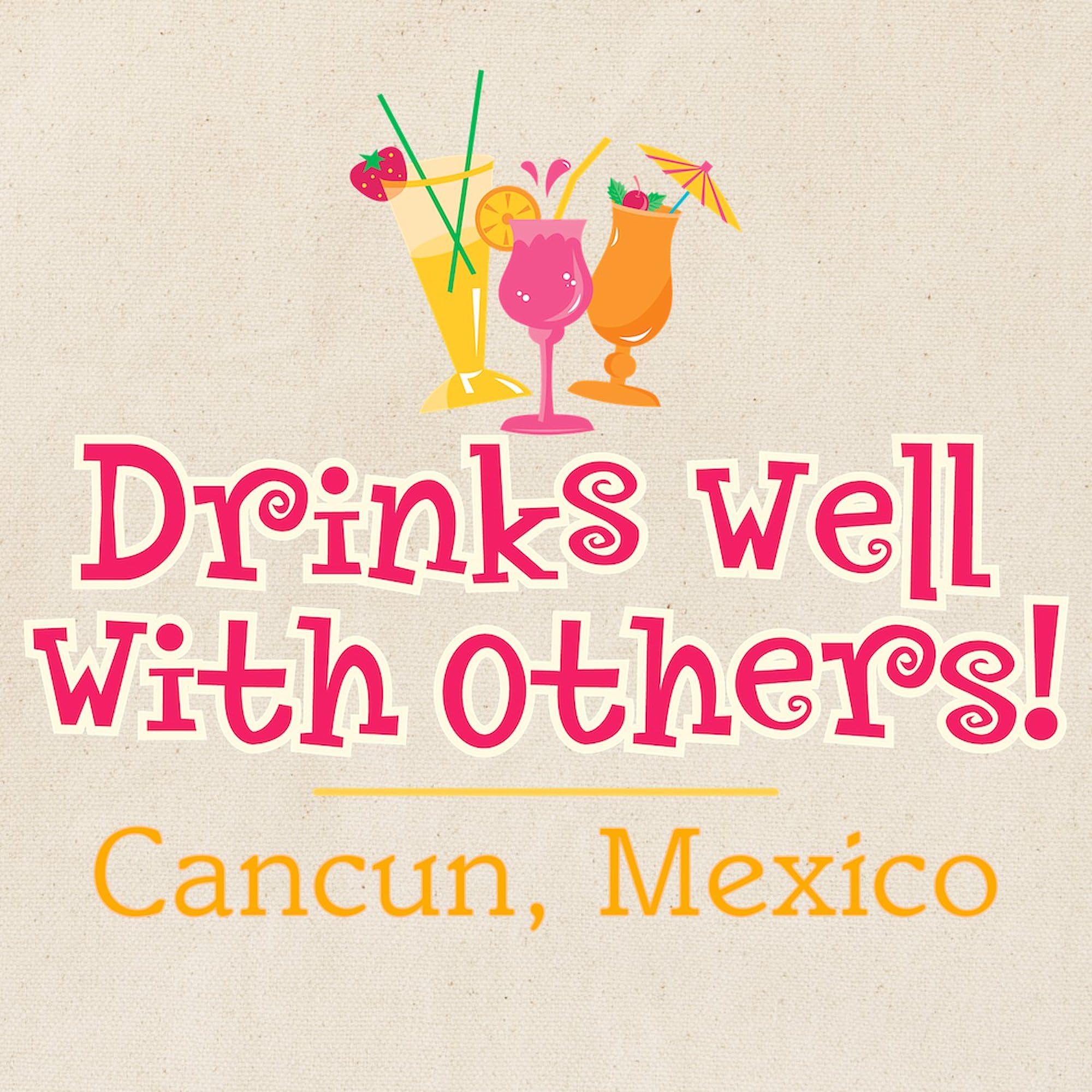 Drinks Well Cancun Tote Bag - Natural Canvas Reusable Beach & Shopping Bag for Vacation, Groceries & Daily Use