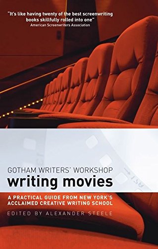 Writing Movies: The Practical Guide from New York's Acclaimed Creative Writing School | Screenplay Writing Tips for Beginners & Professionals | Perfect for Aspiring Filmmakers & Screenwriters