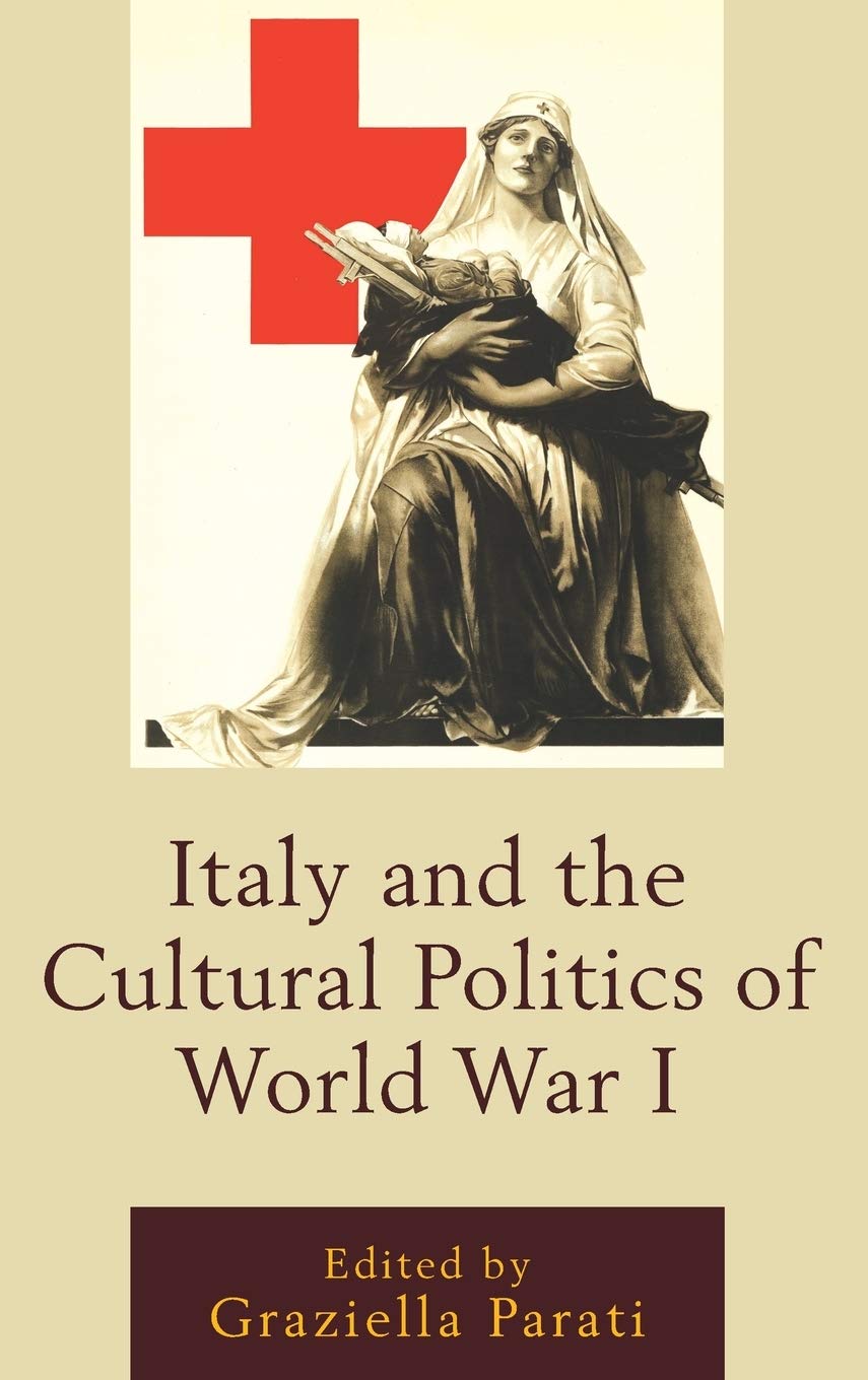 World War I Cultural Politics in Italy - Fairleigh Dickinson University Italian Studies Series | Academic Research & History Books