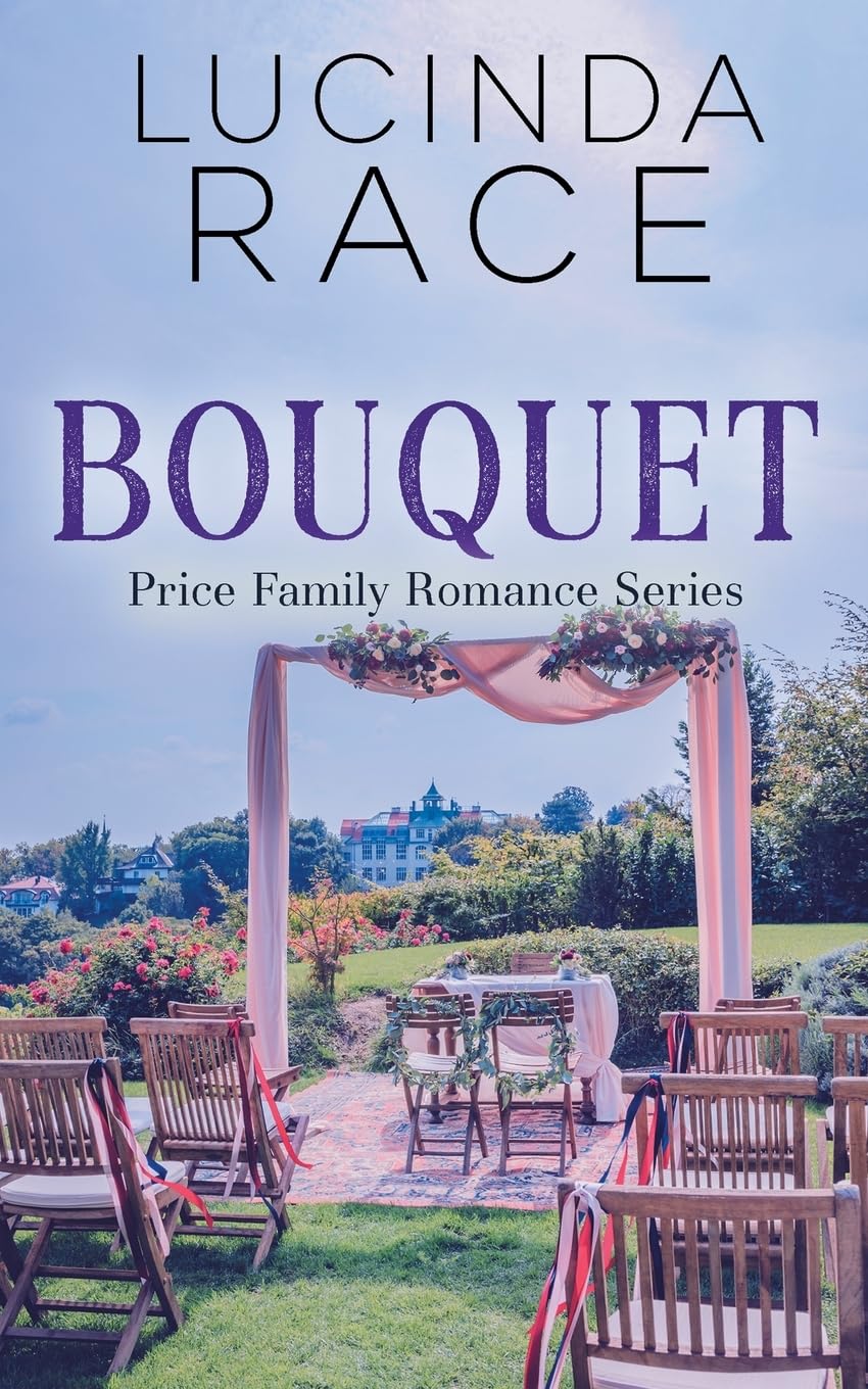 Bouquet: A Clean Small Town Winery Romance Novel - A Heartwarming Price Family Love Story for Wine Lovers & Book Club Readers