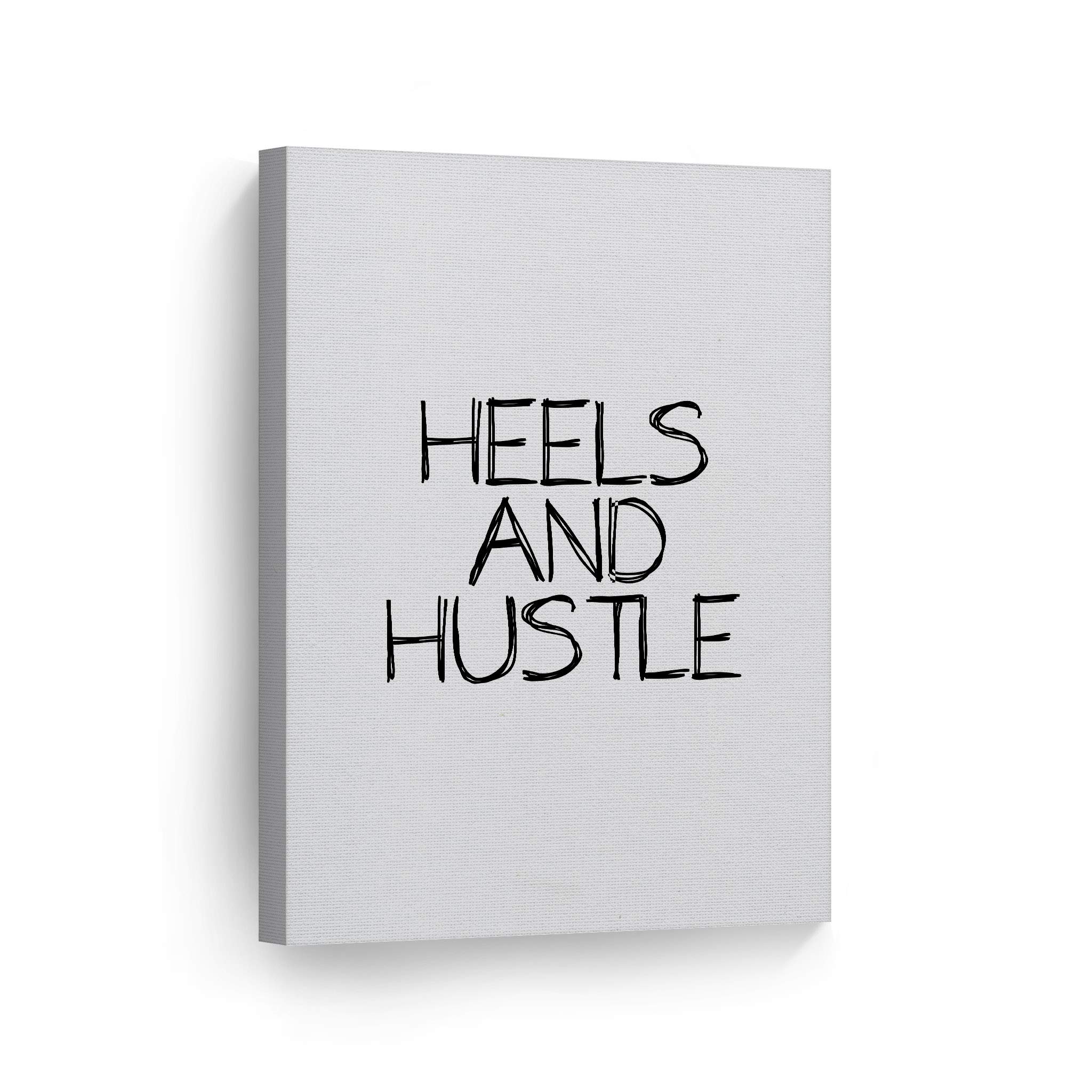 Smile Art Design Heels and Hustle Inspirational Quote Canvas Print - Black Hand Lettering Glam Wall Art for Office, Bathroom, Girls Room & Dorm Decor (12x8 Inches, Ready to Hang) - Perfect Motivational Gift for Women & Home Living Room Wall Decor
