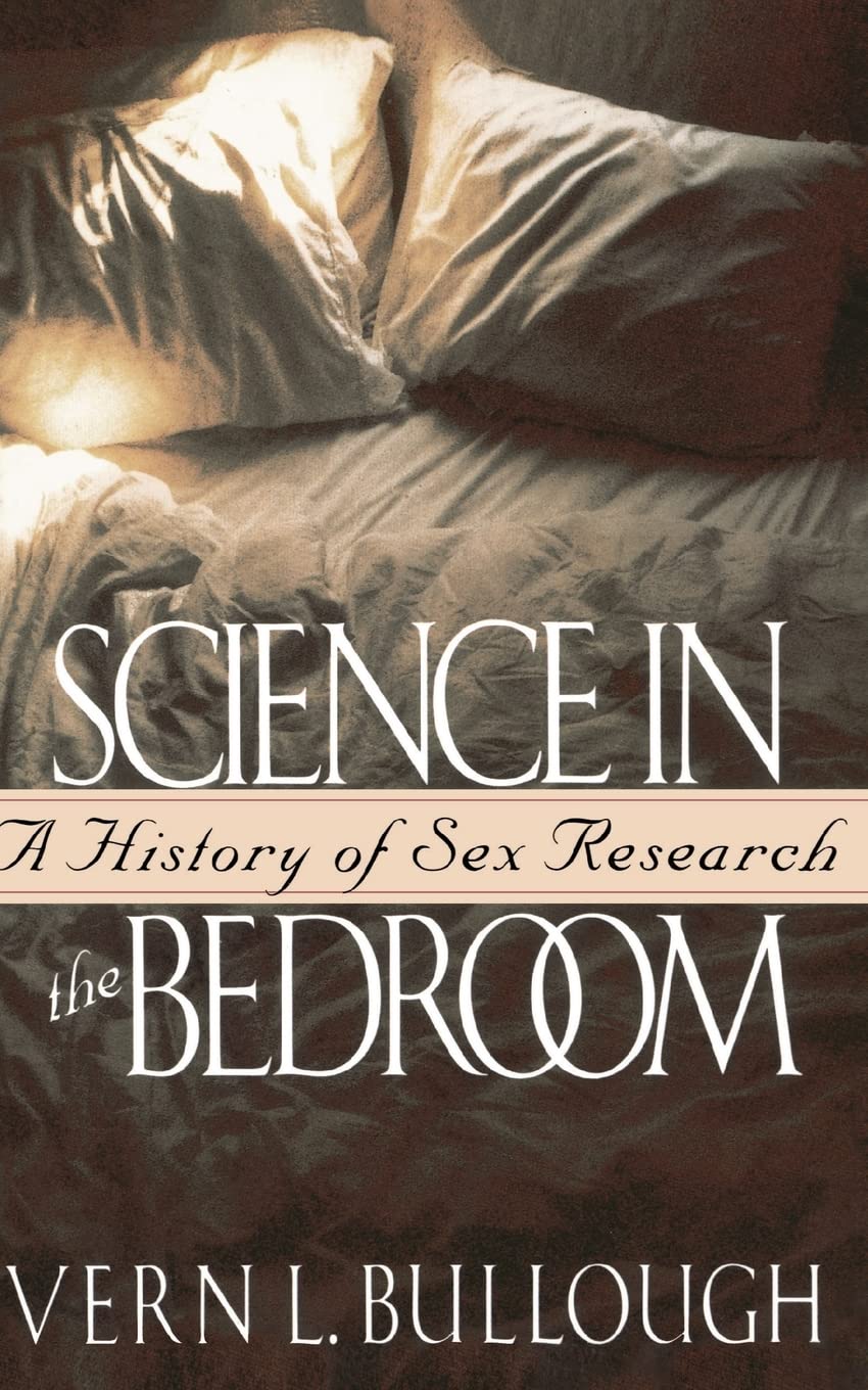 The Science of Sex: A History of Sex Research & Intimacy Studies - Explore Human Sexuality for Relationships, Therapy & Personal Growth