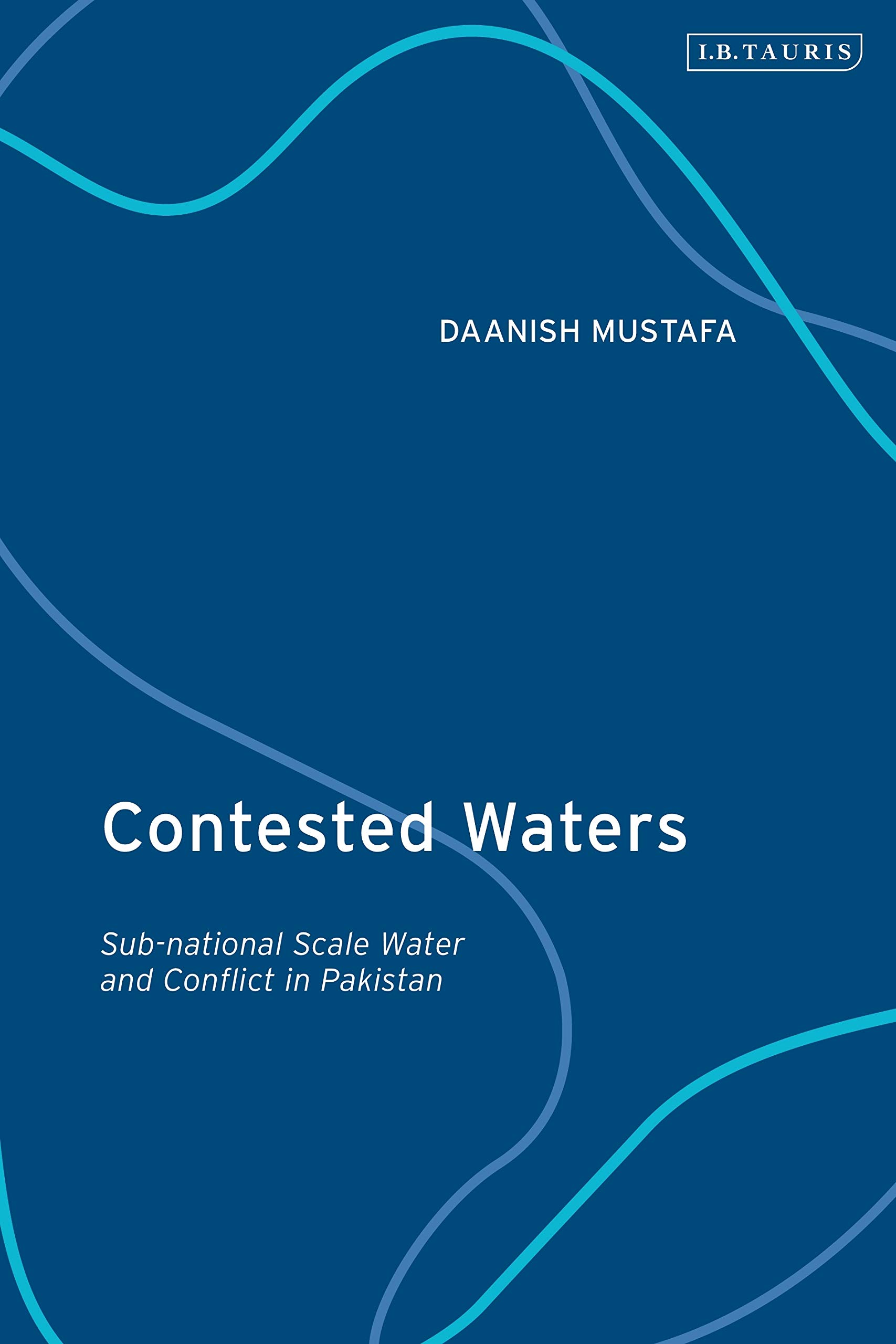 Contested Waters: Sub-national Scale Water Conflicts in Pakistan - Analysis of Water Disputes & Resource Management for Policy Makers & Researchers