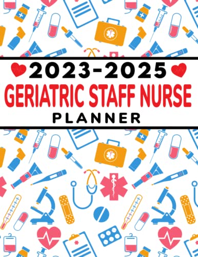 Geriatric Nurse Planner 2023-2025 | 3-Year Monthly Nursing Calendar (Jan 2023-Dec 2025) | 36-Month Organizer with Notes, Habit Tracker & To-Do List | Perfect for Senior Care Nurses, Nursing Students & Healthcare Professionals | Ideal for Shift Scheduling, Patient Care Planning & Daily Task Management