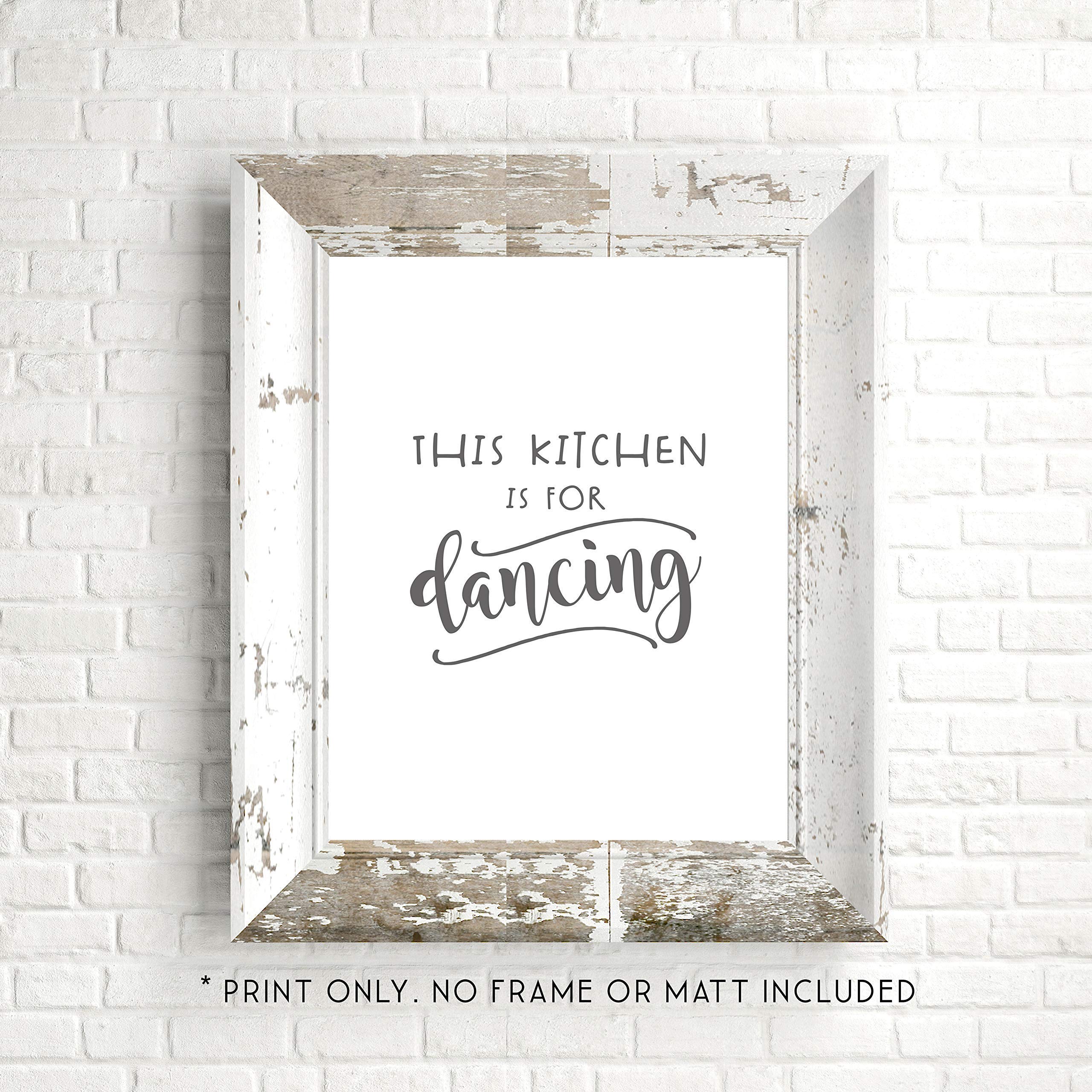 Funny Kitchen Sign - 'This Kitchen is for Dancing' - Unframed 11x14 Art Print for Home Decor, Housewarming Gift & Farmhouse Kitchen Wall Art
