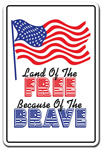 Land of The Free Because of The Brave Sign - Patriotic USA Military Wall Decor for Home & Office - 14 Inch Indoor/Outdoor American Flag Themed Art - Perfect for Veterans Day, Memorial Day & Military Appreciation Gifts