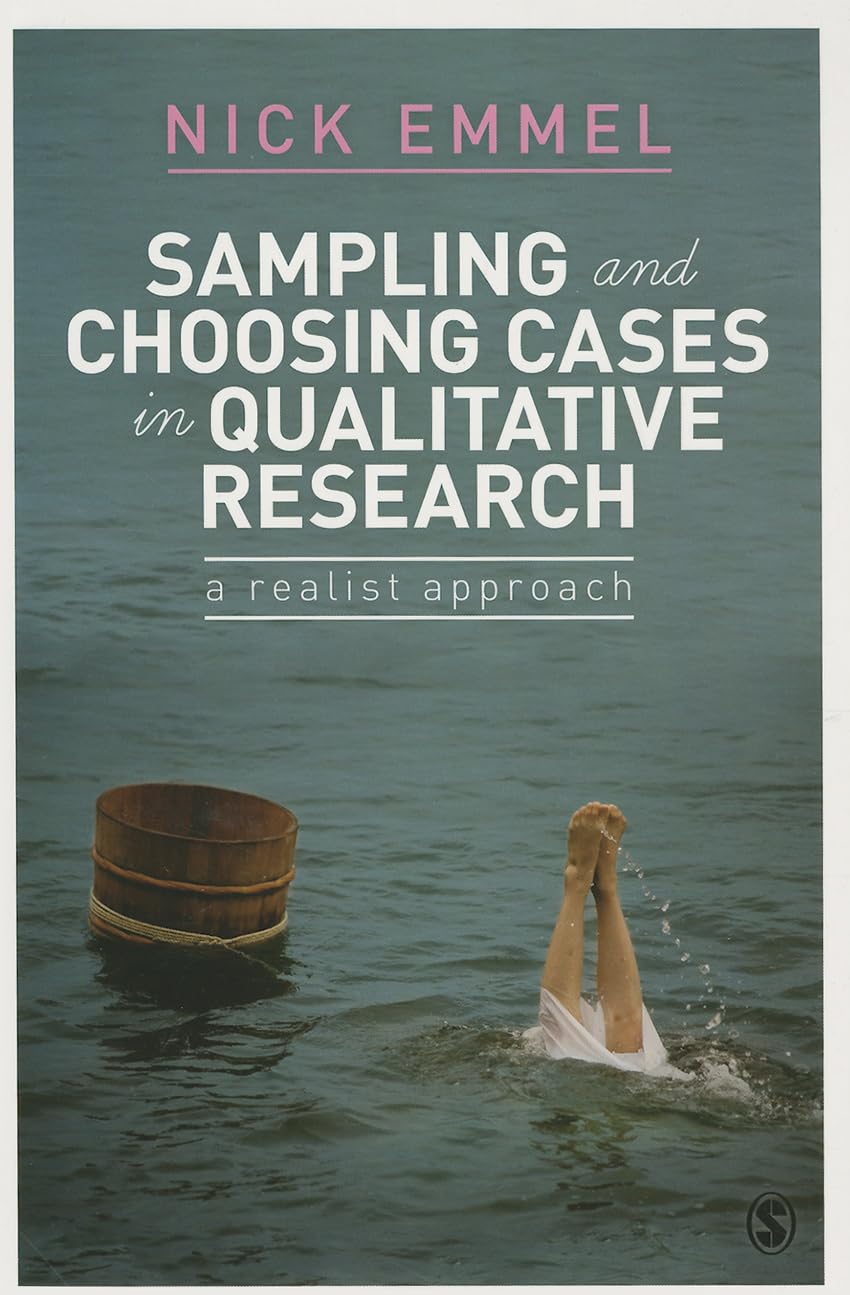 Sampling and Choosing Cases in Qualitative Research: A Realist Approach - Best Practices for Social Science Studies & Academic Research