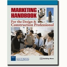 Marketing Handbook for Design & Construction Professionals - Essential Strategies for Business Growth & Client Engagement | Perfect for Architects, Engineers & Contractors