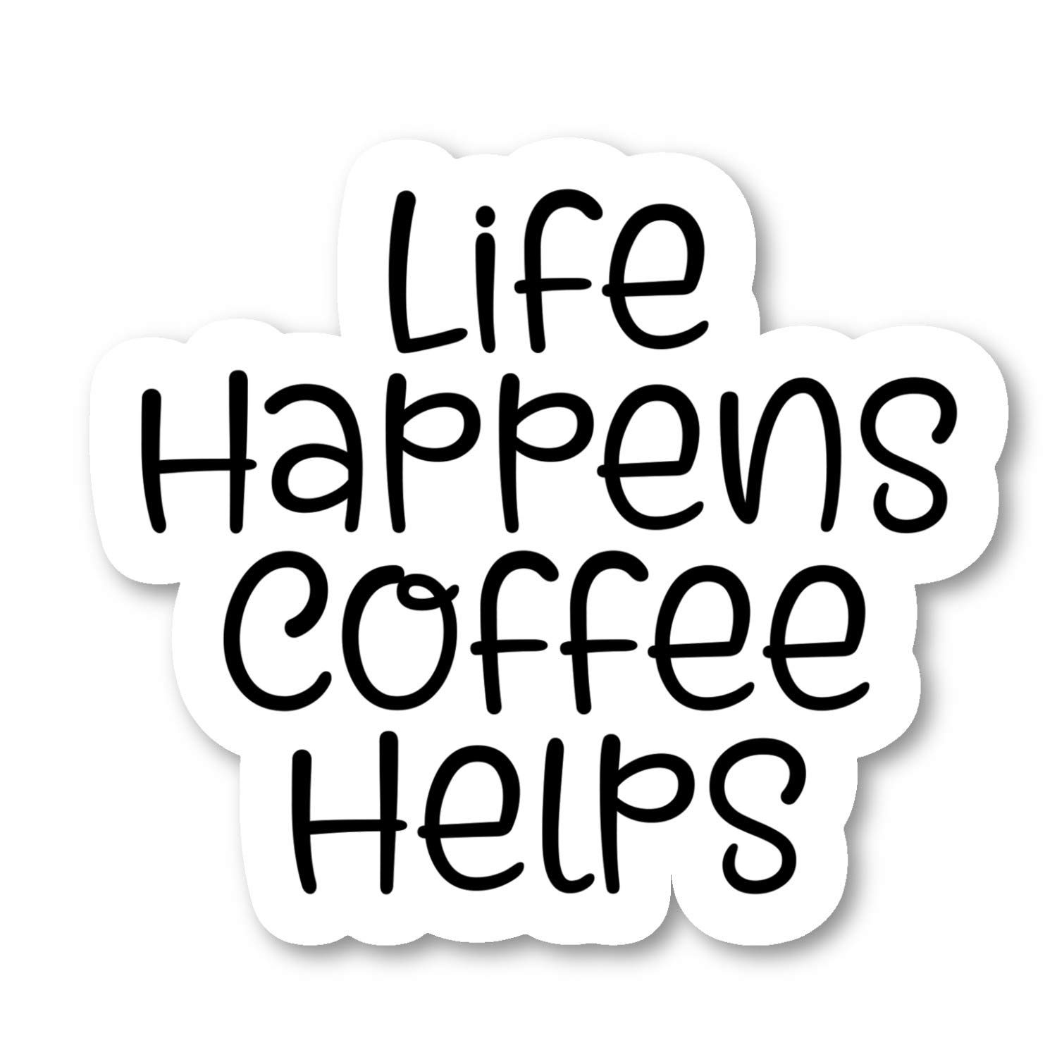 Life Happens Coffee Helps Sticker Pack - Funny Quotes Vinyl Decals (4 Pack) - 2.5 Inches - Laptop, Phone, Tablet, Water Bottle, Notebook Decorative Stickers S9327-P-4 - Perfect for Office, School, Home, and Travel