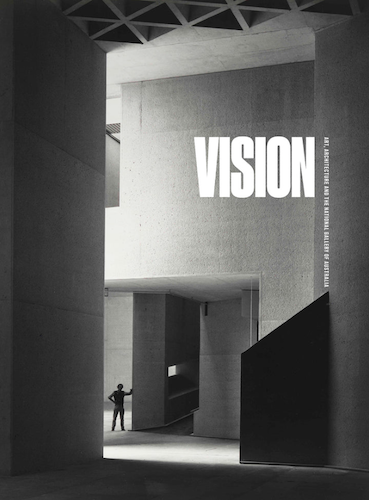 Vision: Art, Architecture & the National Gallery of Australia - Explore Masterpieces & Iconic Designs for Home Decor & Art Collections