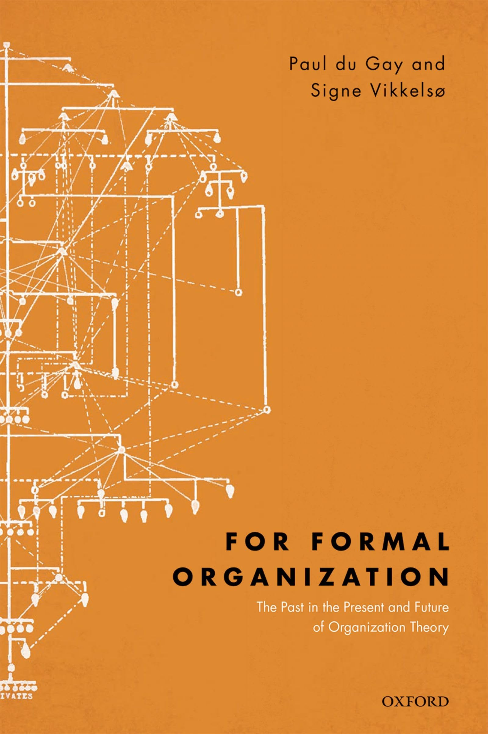 Formal Organization: Evolution, Present Insights, and Future Trends in Organization Theory for Academic Research and Business Strategy