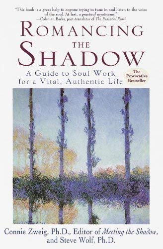 Romancing the Shadow: A Guide to Soul Work for a Vital, Authentic Life by Connie Zweig | Personal Growth & Spiritual Development Book | Perfect for Self-Discovery & Inner Healing Journey