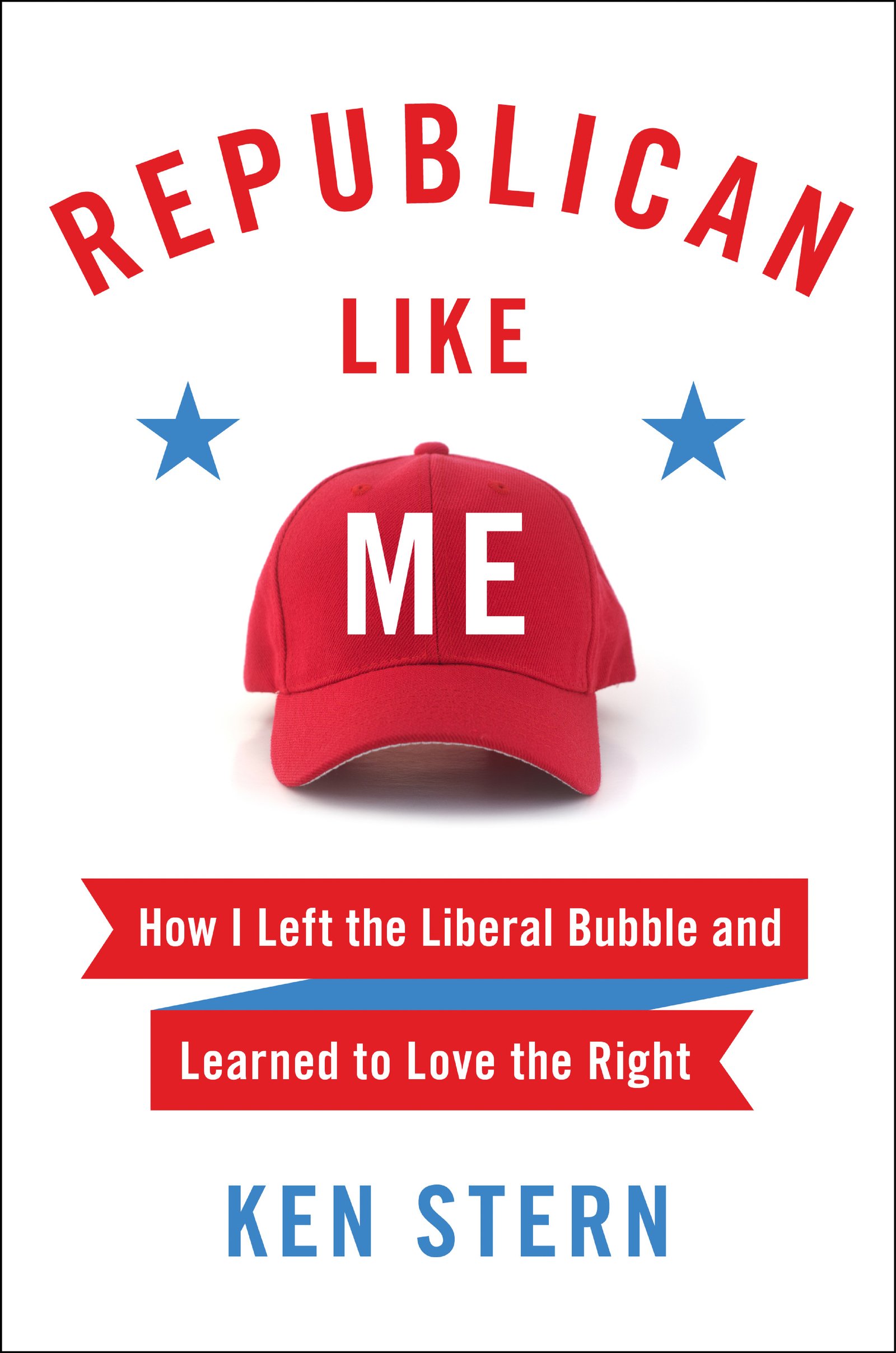 Republican Like Me: How I Left the Liberal Bubble and Learned to Love the Right - Political Memoir & Conservative Transformation Story - Perfect for Political Science Students and American Politics Enthusiasts