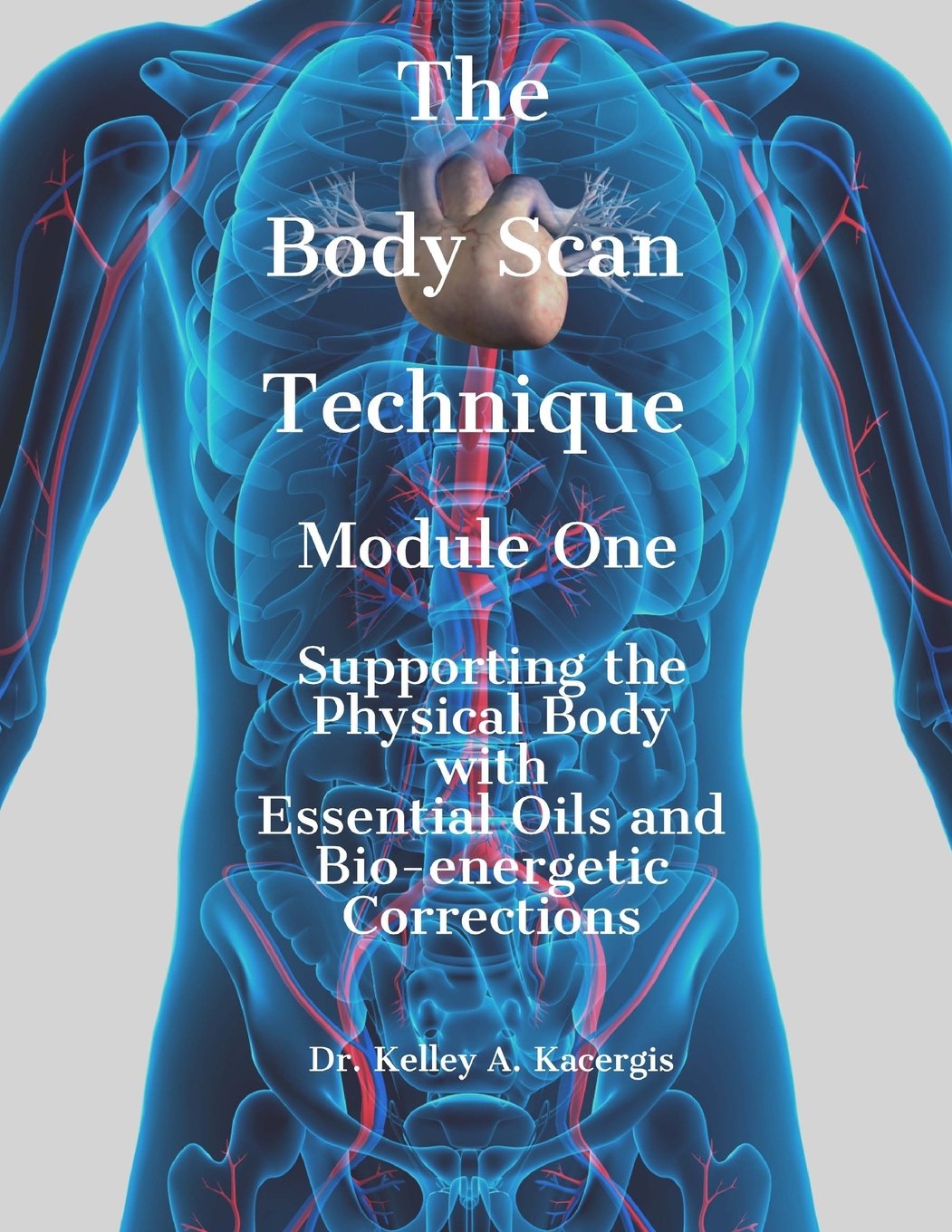 The Body Scan Technique Module One: Essential Oils & Bio-Energetic Corrections for Physical Wellness - Perfect for Holistic Healing, Stress Relief & Energy Balancing at Home