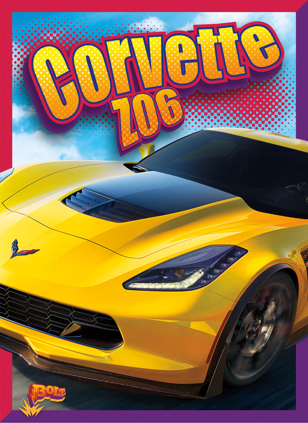 Corvette Z06 9781680728347 - High-Performance Sports Car for Racing Enthusiasts | Perfect for Track Days and Car Shows