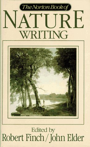 The Norton Book of Nature Writing - Classic Nature Essays & Environmental Literature | Perfect for Nature Lovers, Students & Book Clubs