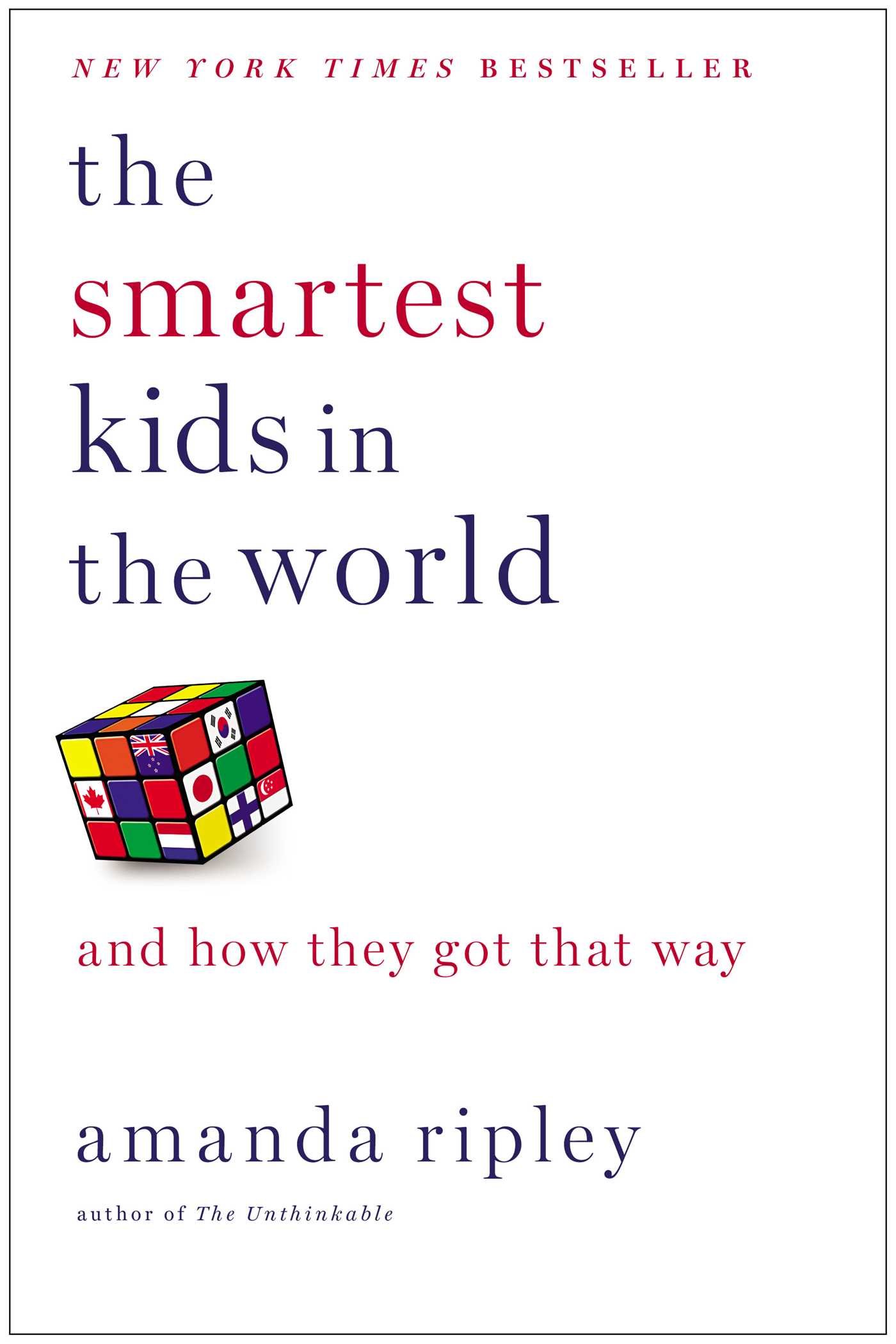 The Smartest Kids in the World: How Global Education Systems Create Excellence - Perfect for Parents, Educators & Policy Makers