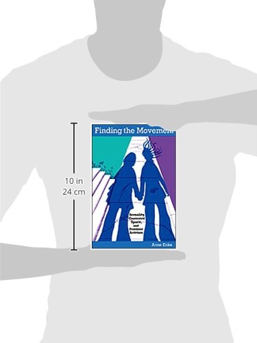 Finding the Movement: Sexuality, Contested Space & Feminist Activism - Radical Perspectives Book on Gender Studies & Social Justice | Perfect for Academic Research, Women's Studies Courses & Feminist Book Clubs