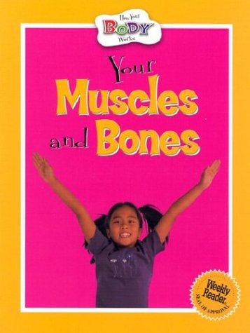 Your Muscles and Bones - How Your Body Works | Human Anatomy Guide for Fitness & Health | Perfect for Students, Athletes & Yoga Practitioners
