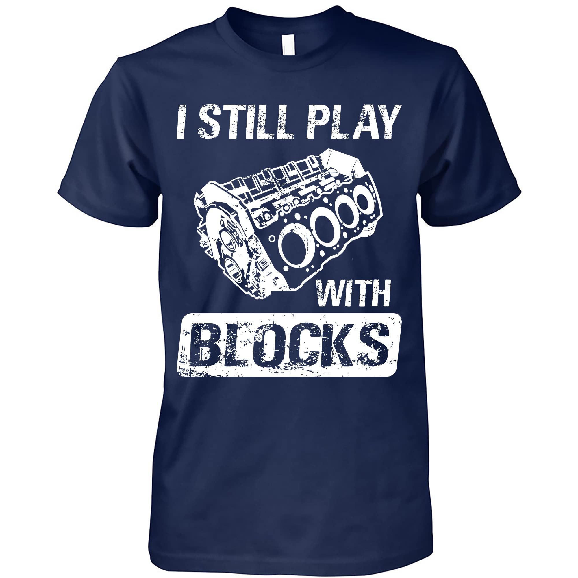 Vintage Car Mechanic T-Shirt - Funny 'I Still Play with Blocks' Design - Unisex Auto Racing Enthusiast Gift - Perfect for Car Shows, Garage Days & Mechanic Appreciation