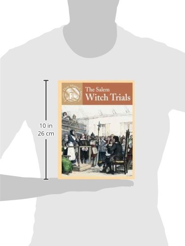 The Salem Witch Trials - Key Events That Shaped America | Historical Book for Students & Educators | Perfect for US History Classes & Research Projects