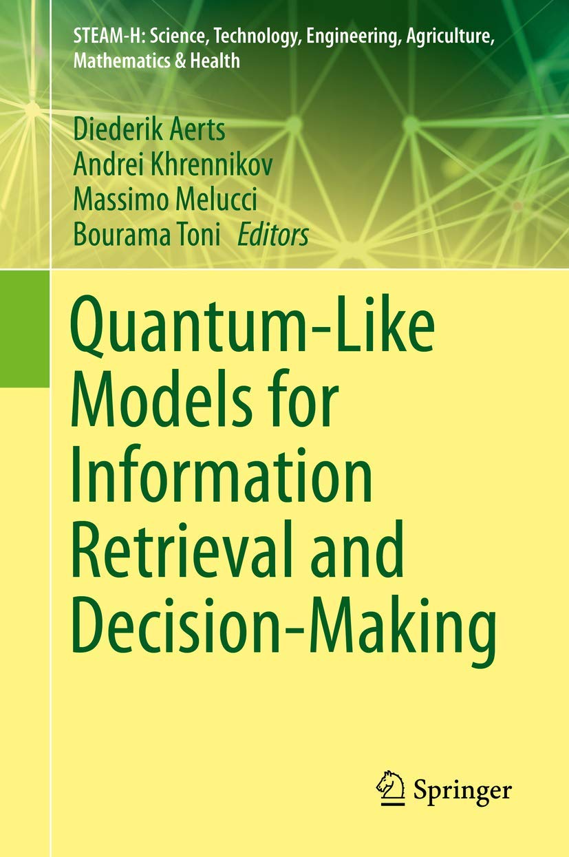 Quantum-Like Models for Information Retrieval & Decision Making - STEAM-H Science Technology Engineering Agriculture Mathematics Health | Research & Academic Applications
