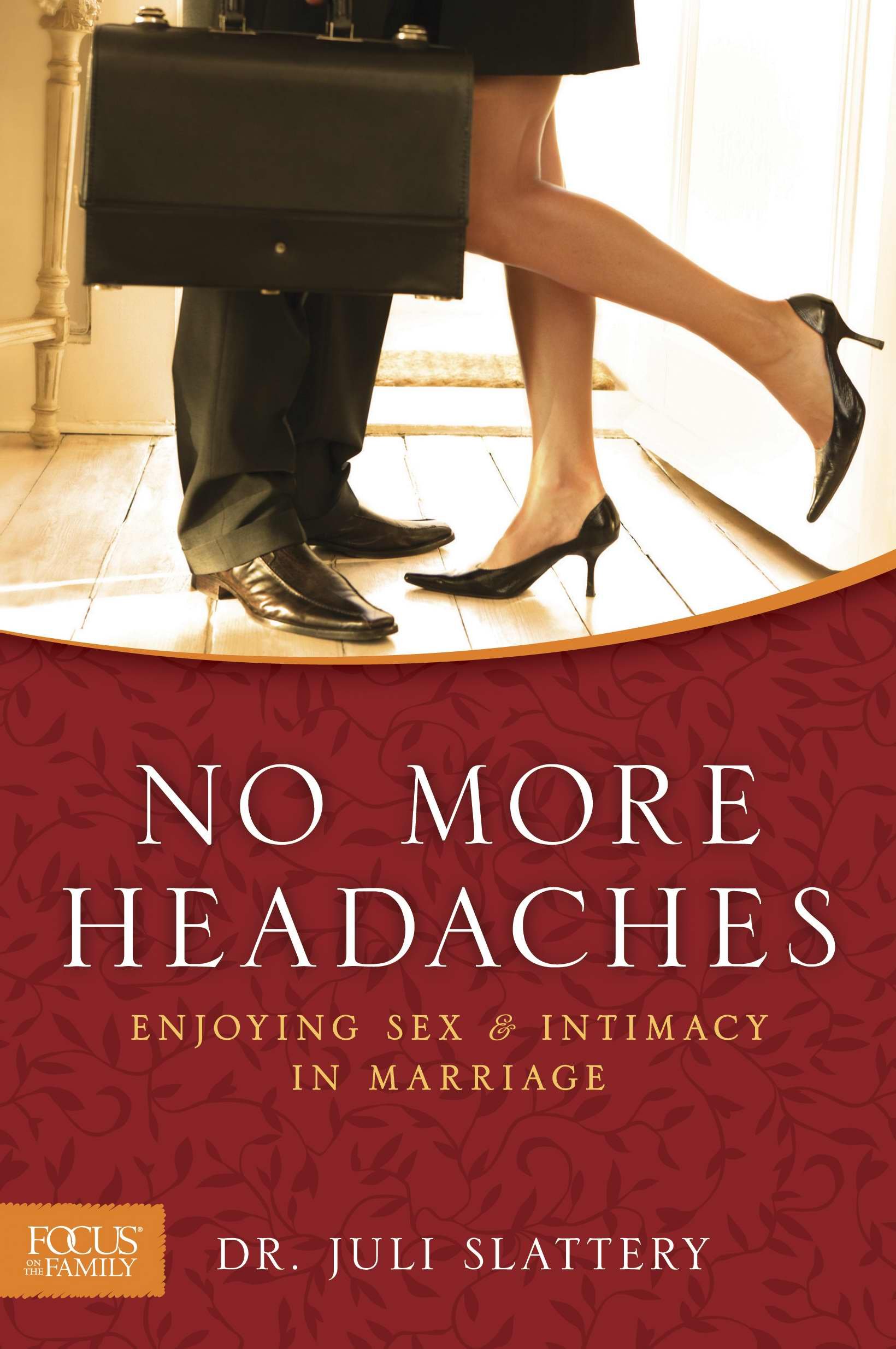 Marriage Intimacy Guide: How to Enjoy Sex Without Headaches - Improve Your Relationship & Love Life for Couples