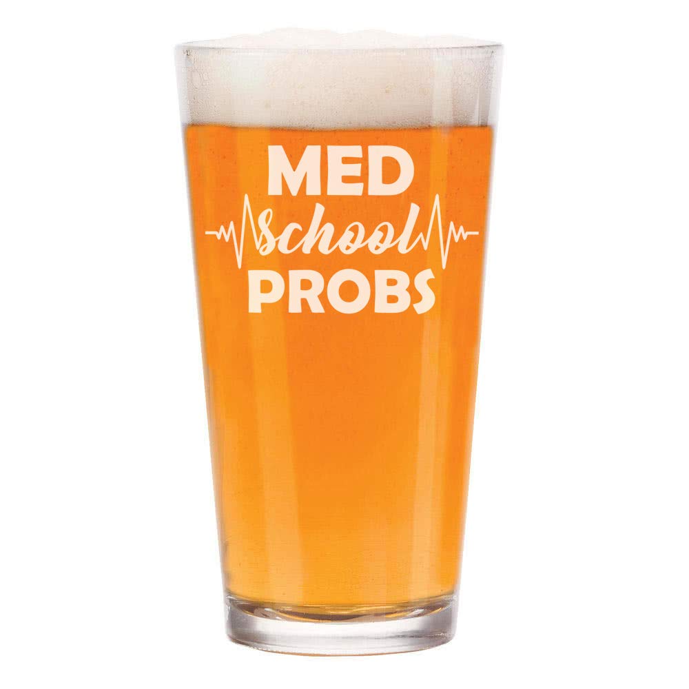 16 oz Beer Pint Glass - Med School Problems Medical Gift for Doctors, Nurses & Students - Perfect for Parties, Graduation & Office Celebrations
