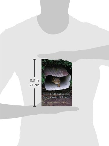 A Field Guide to Your Own Back Yard - Explore Nature in Your Backyard | Wildlife & Plant Identification Book for Outdoor Enthusiasts | Perfect for Hiking, Camping, and Family Nature Activities
