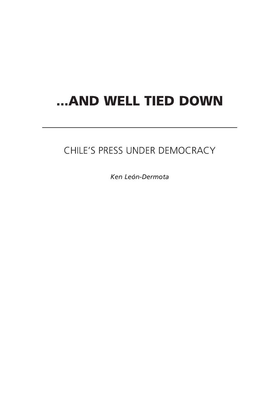 Securely Fastened and Well Tied Down: Chile's Democratic Press Landscape | Political Analysis & Media Studies for Researchers