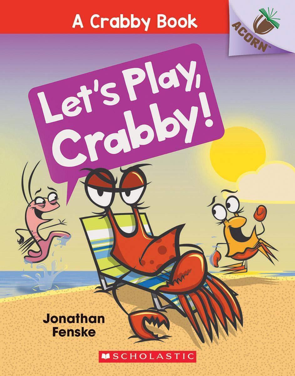 Acorn: A Crabby Book #02 - Let's Play, Crabby! | Fun Early Reader Book for Kids | Perfect for Bedtime Stories & Classroom Reading