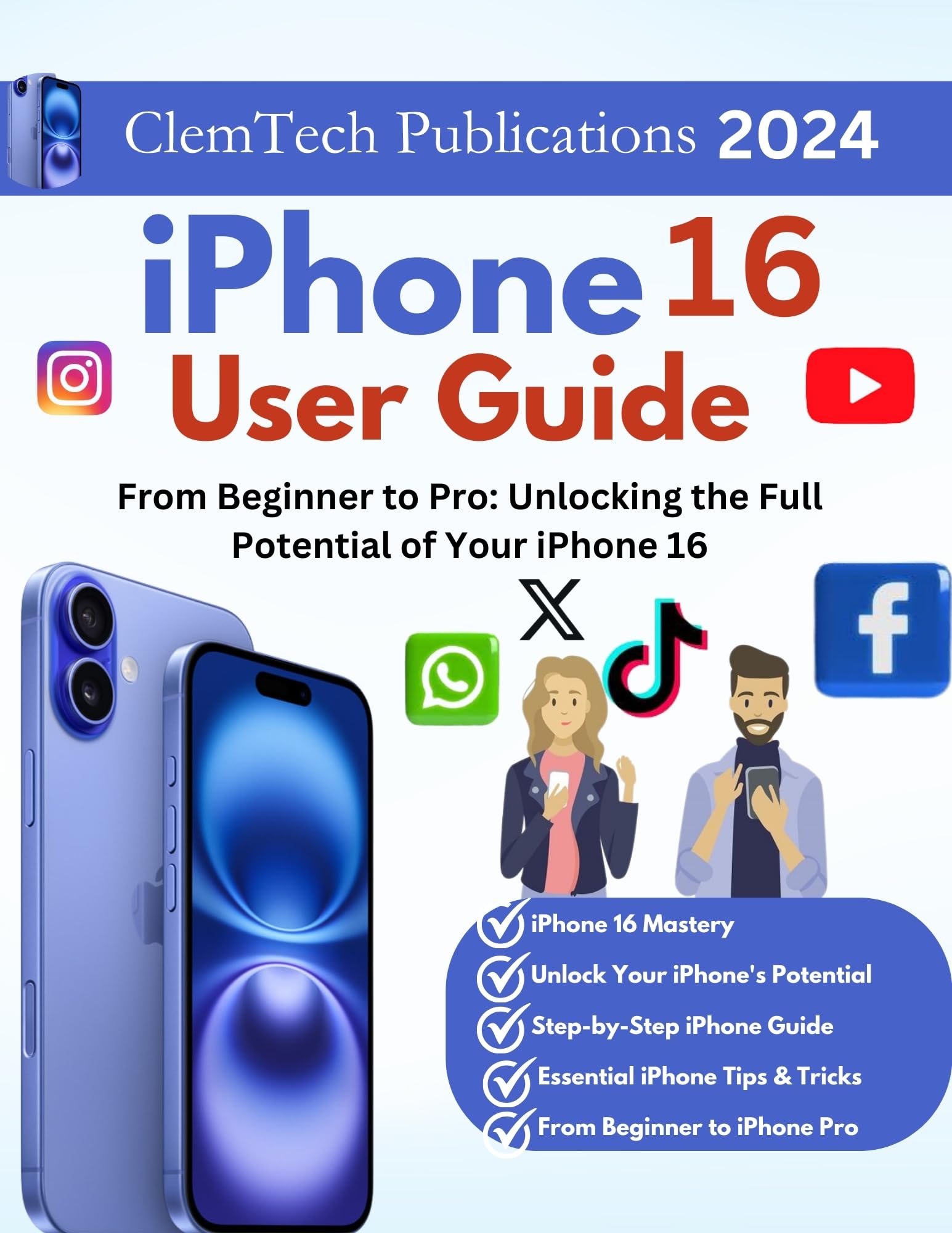 **iPhone 16 User Guide: Step-by-Step Tutorial for Beginners to Advanced Users – Maximize Features, Tips & Tricks for Daily Use, Travel & Productivity**