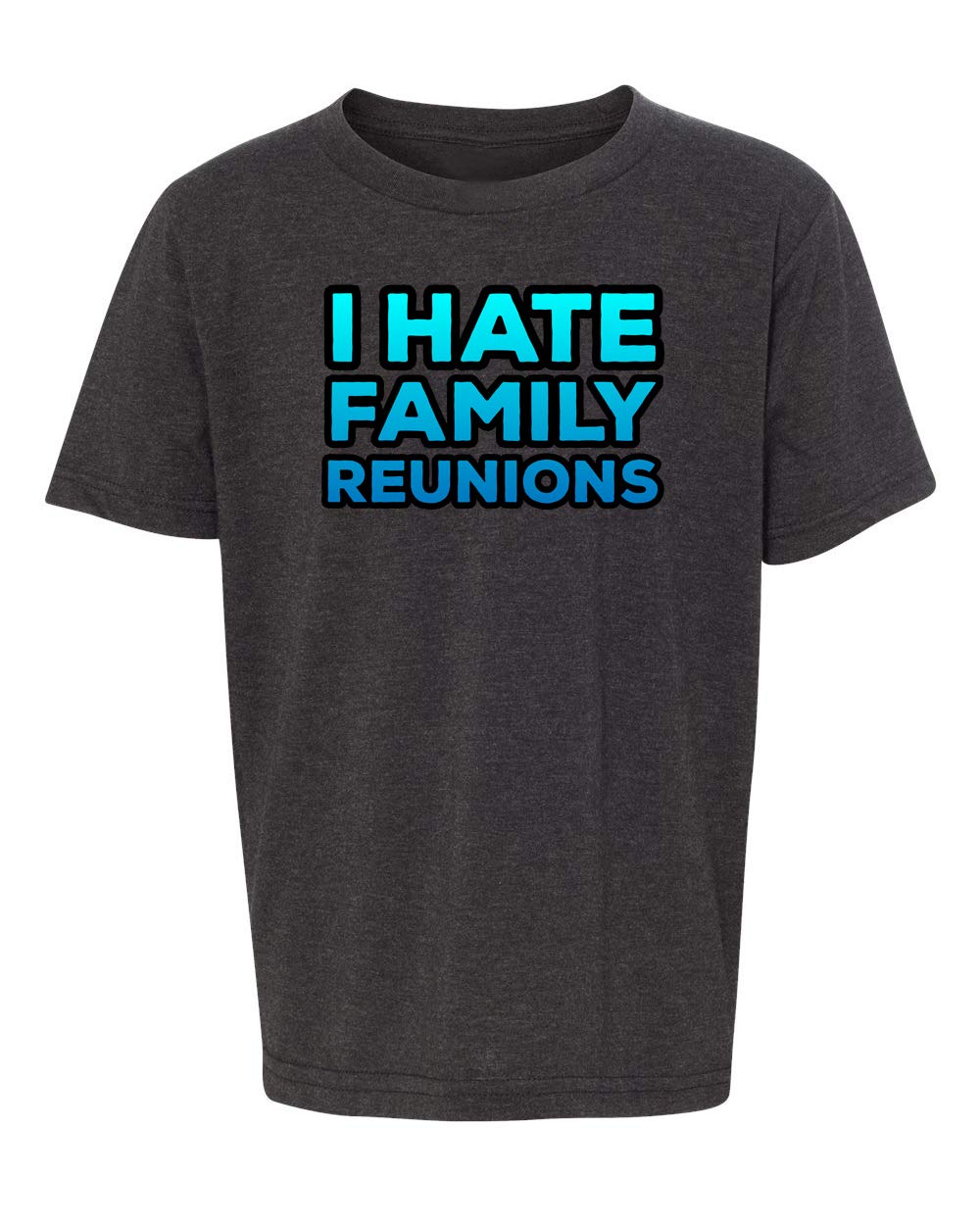 Funny I Hate Family Reunions T-Shirt - Sarcastic Family Reunion Tee for Kids & Youth - Perfect for Awkward Gatherings & Holiday Parties