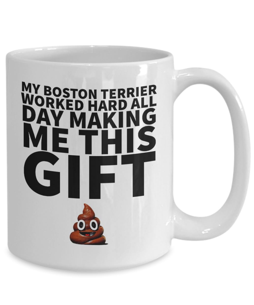 Boston Terrier Coffee Mug - Perfect Gift for Dog Dad, Dog Mom & Dog Lovers - Funny Puppy Parent Present with Dog Pooping Design - Ideal for Coffee, Tea & Office Use