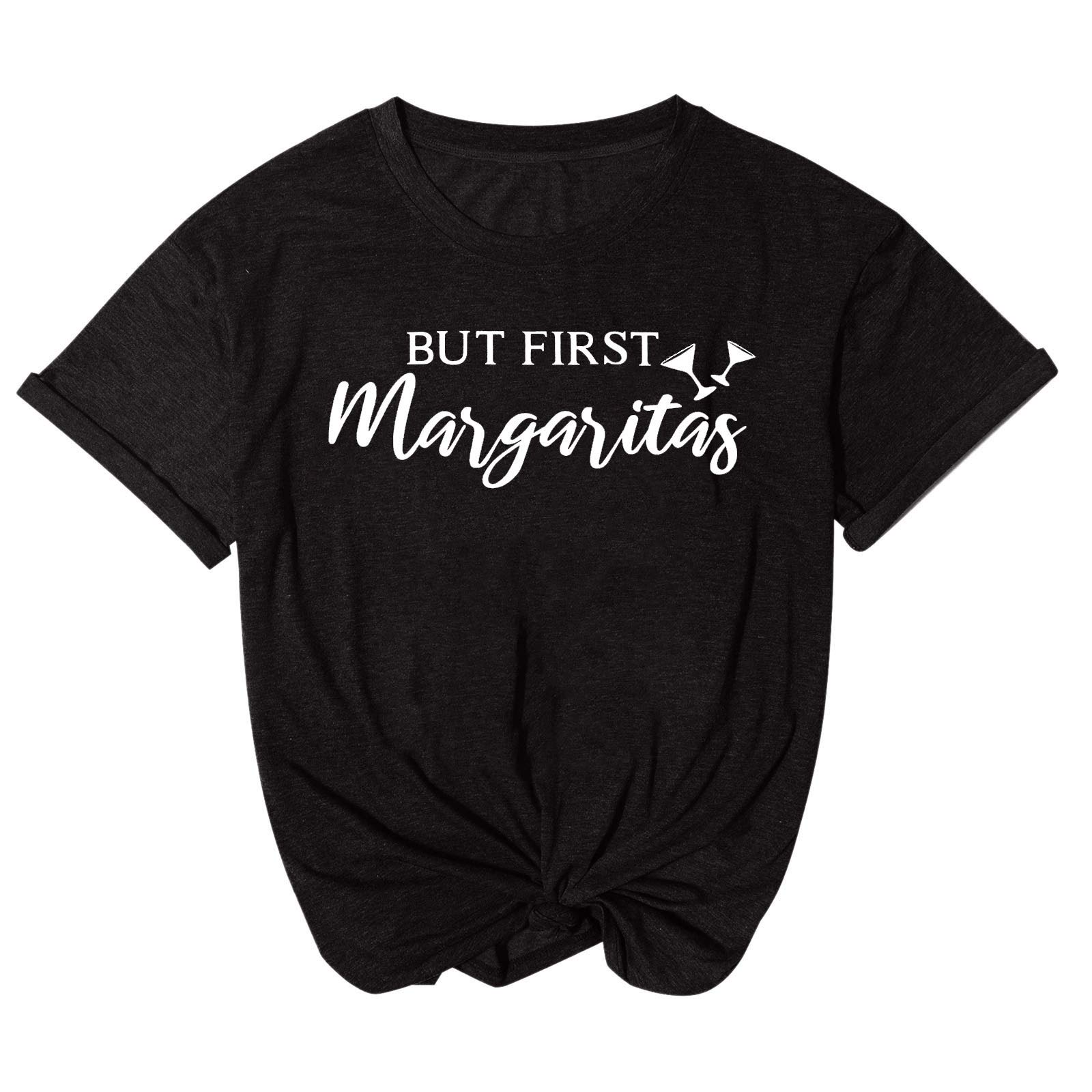 Funny Graphic Tees for Women - 'But First Margaritas' Short Sleeve Tshirt with Saying | Cute Casual Drinking Shirts | Perfect for Girls Night Out, Beach Vacations & Summer Parties