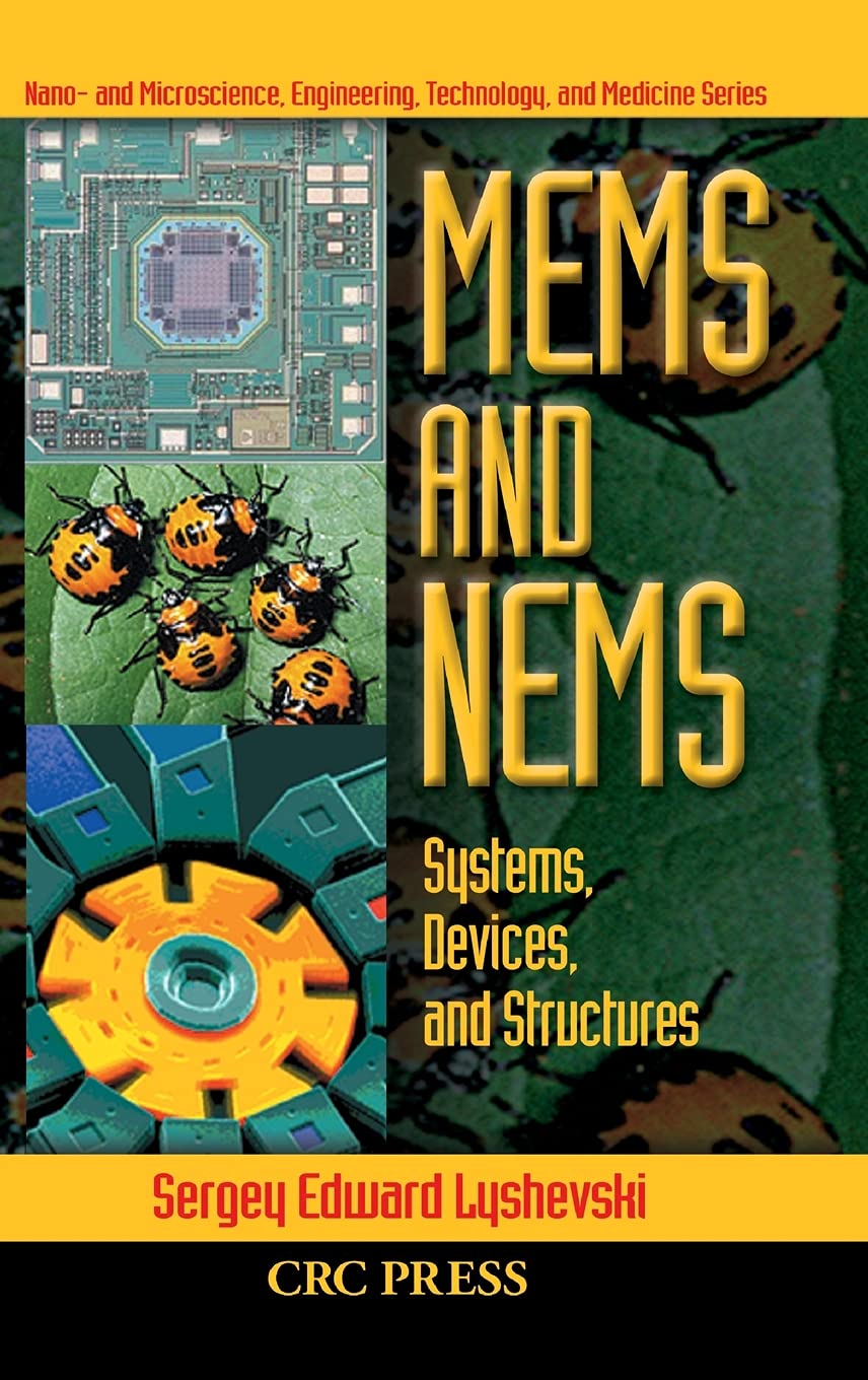 MEMS NEMS Systems Devices Structures for Microelectronics