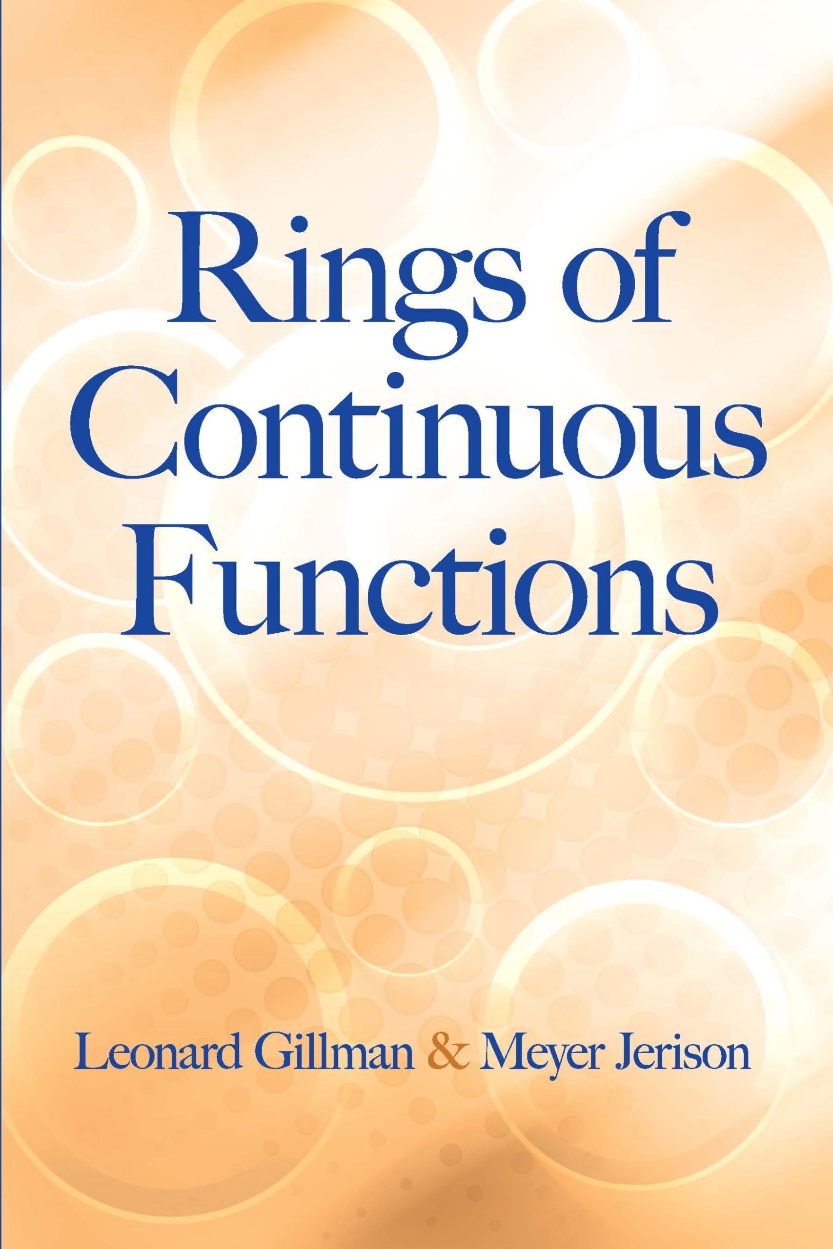Rings of Continuous Functions - Dover Books on Mathematics | Abstract Algebra Textbook for Graduate Students & Researchers | Perfect for Functional Analysis & Topology Studies