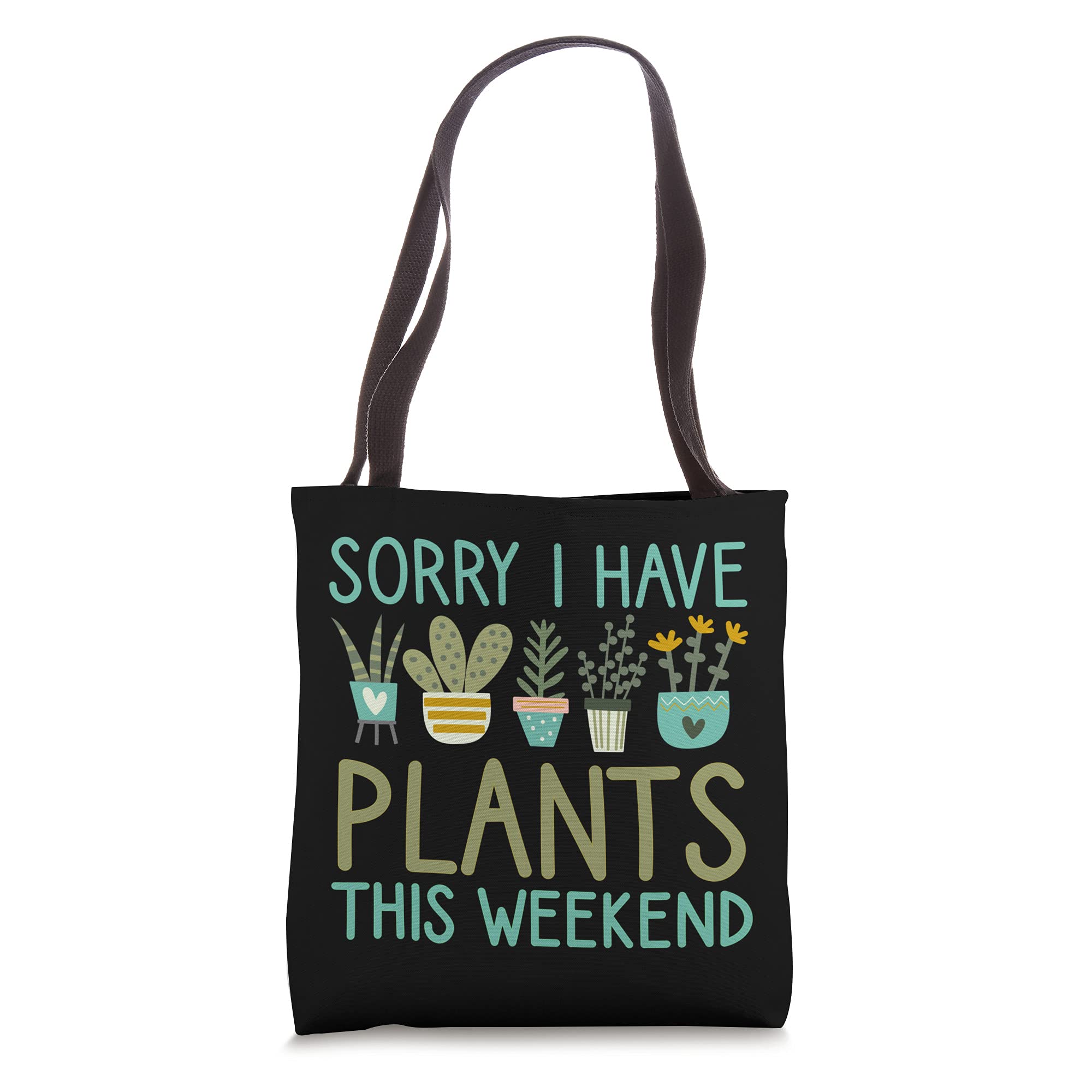 Funny Plant Lover Tote Bag - 'Sorry I Have Plants This Weekend' Pun - Perfect for Gardening, Farmers Market & Plant Enthusiasts