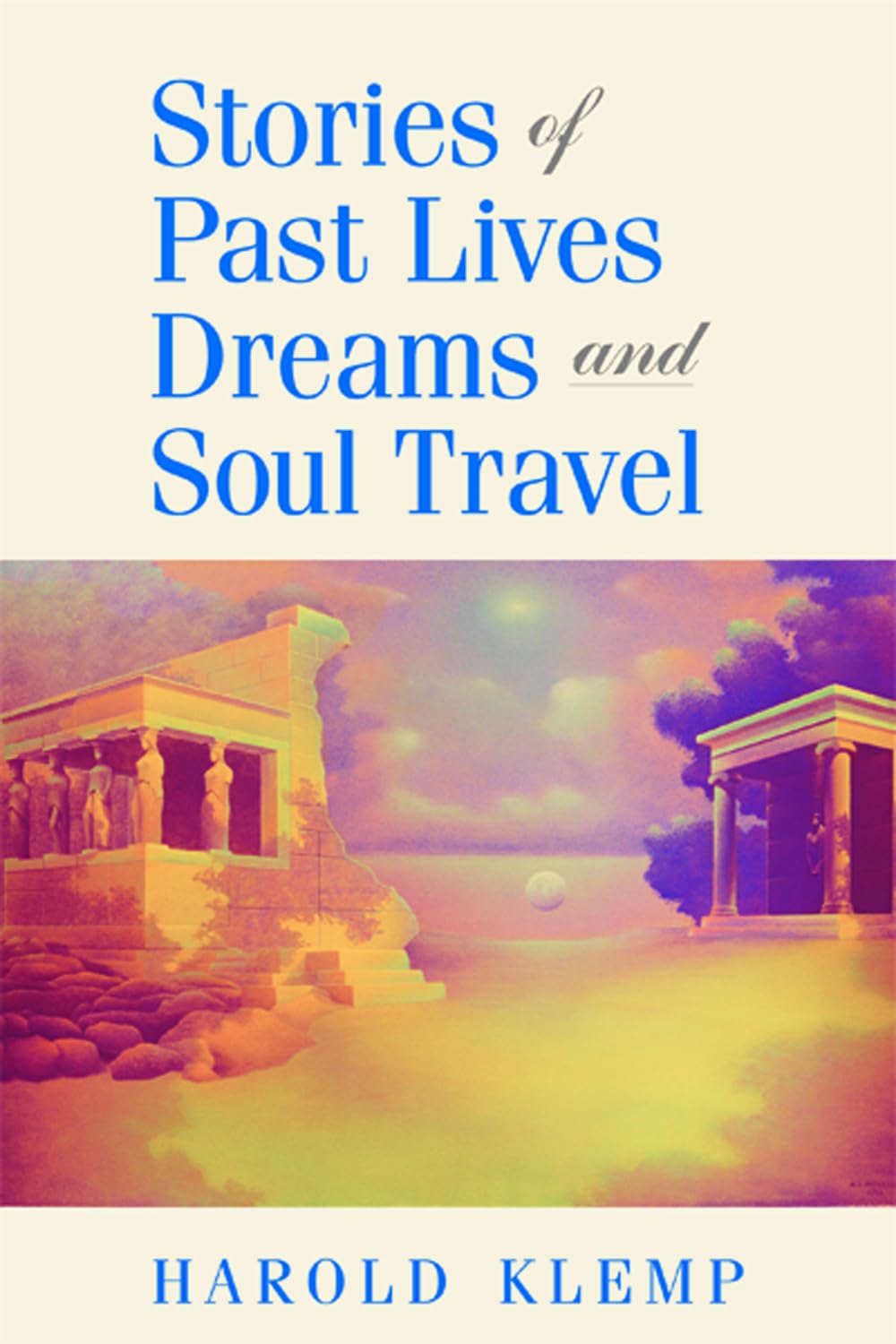 Past Life Stories, Dreams & Soul Travel Experiences - Explore Spiritual Journeys for Meditation & Self-Discovery
