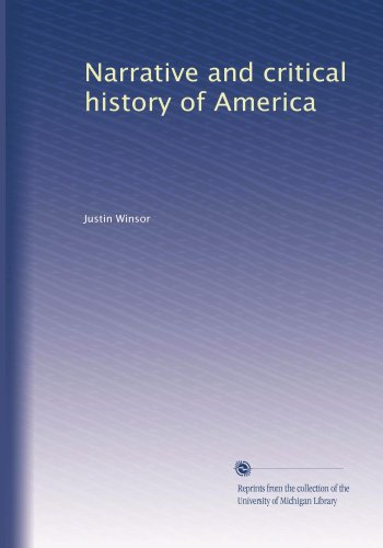 Narrative and critical history of america - comprehensive historical analysis of the united states | perfect for students, researchers & history enthusiasts