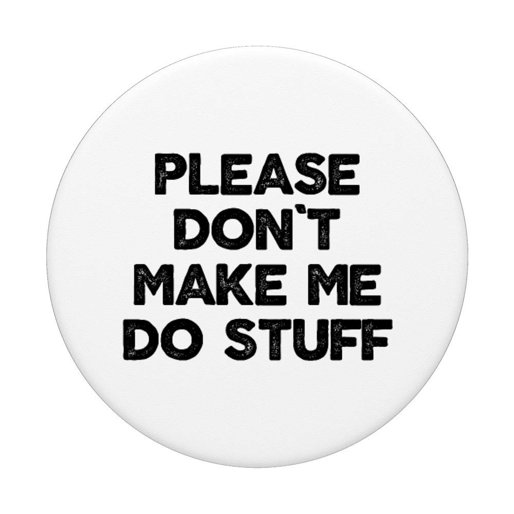 Funny Quote T-Shirt - 'Please Don't Make Me Do Stuff' - Cool Gift for Teens & Kids - Perfect for School, Birthdays & Casual Wear